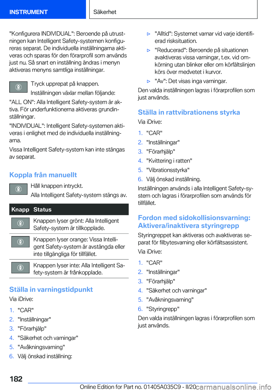BMW X4 2020  InstruktionsbÖcker (in Swedish) ��K�o�n�f�i�g�u�r�e�r�a��I�N�D�I�V�I�D�U�A�L��:��B�e�r�o�e�n�d�e��p�å��u�t�r�u�s�tj�n�i�n�g�e�n��k�a�n��I�n�t�e�l�l�i�g�e�n�t��S�a�f�e�t�y�-�s�y�s�t�e�m�e�n��k�o�n�f�i�g�uj
�r�e�r�a�s��s