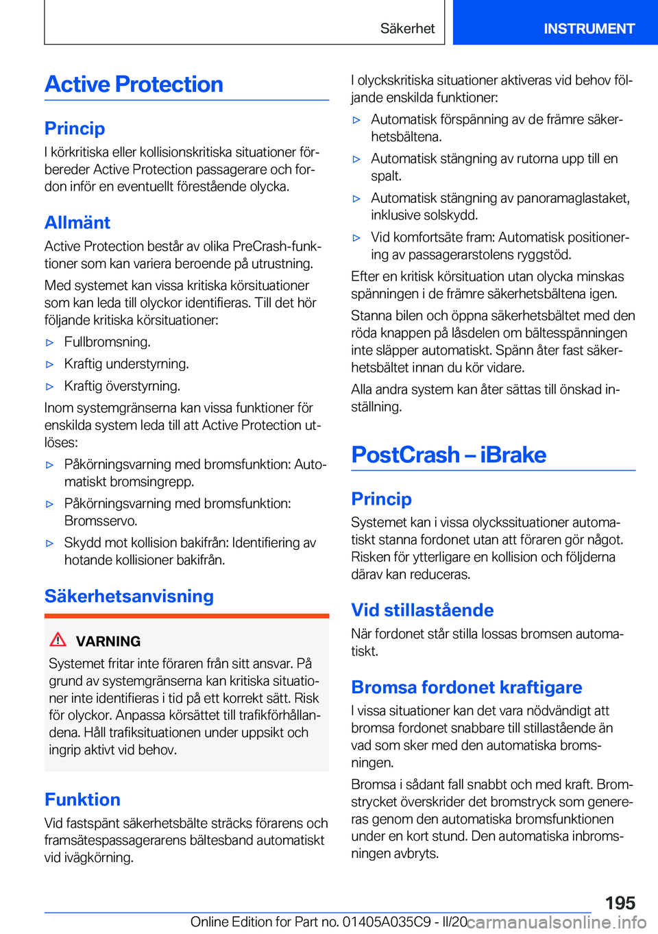 BMW X4 2020  InstruktionsbÖcker (in Swedish) �A�c�t�i�v�e��P�r�o�t�e�c�t�i�o�n
�P�r�i�n�c�i�p�I��k�