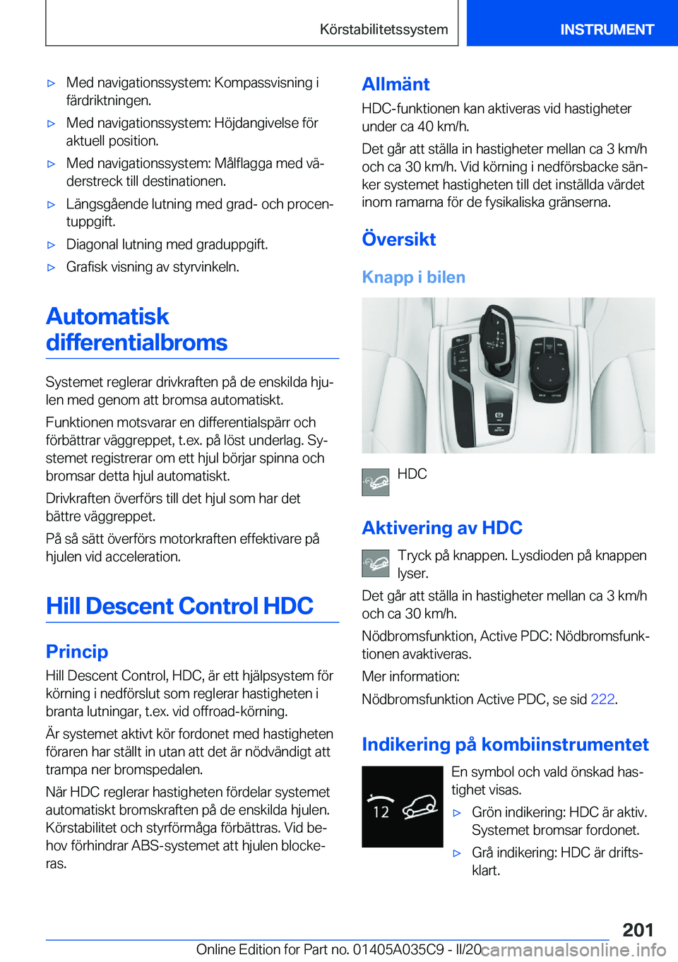 BMW X4 2020  InstruktionsbÖcker (in Swedish) 'x�M�e�d��n�a�v�i�g�a�t�i�o�n�s�s�y�s�t�e�m�:��K�o�m�p�a�s�s�v�i�s�n�i�n�g��i�f�ä�r�d�r�i�k�t�n�i�n�g�e�n�.'x�M�e�d��n�a�v�i�g�a�t�i�o�n�s�s�y�s�t�e�m�:��H�