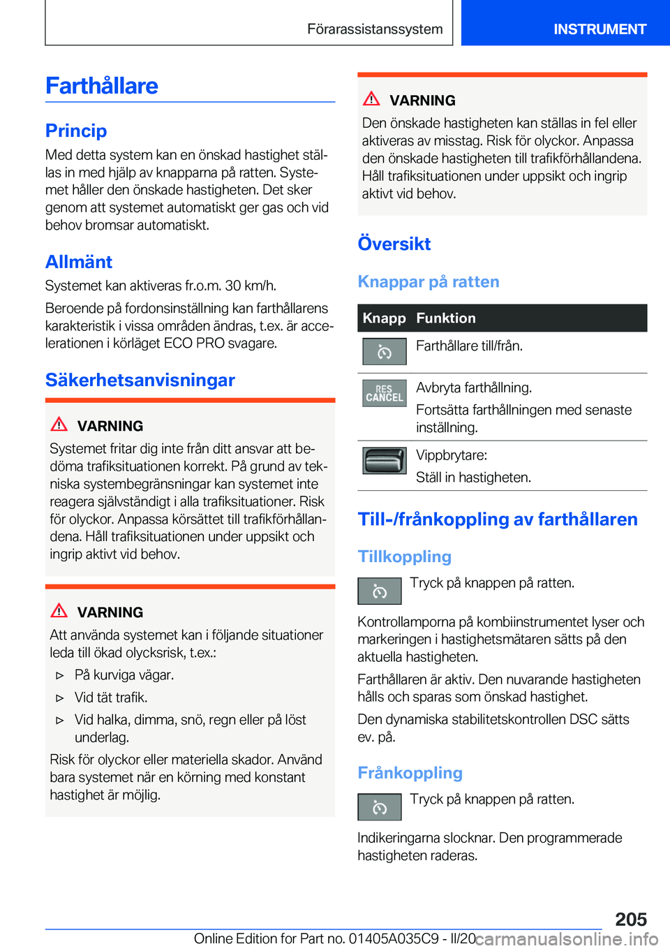 BMW X4 2020  InstruktionsbÖcker (in Swedish) �F�a�r�t�h�å�l�l�a�r�e
�P�r�i�n�c�i�p�M�e�d��d�e�t�t�a��s�y�s�t�e�m��k�a�n��e�n��