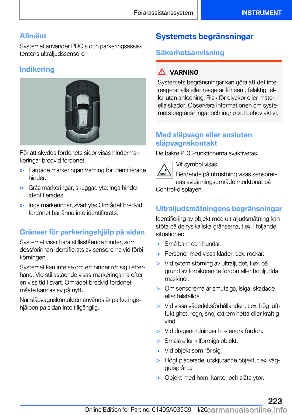 BMW X4 2020  InstruktionsbÖcker (in Swedish) �A�l�l�m�ä�n�t
�S�y�s�t�e�m�e�t��a�n�v�ä�n�d�e�r��P�D�C�:�s��o�c�h��p�a�r�k�e�r�i�n�g�s�a�s�s�i�sj
�t�e�n�t�e�n�s��u�l�t�r�a�l�j�u�d�s�s�e�n�s�o�r�e�r�.
�I�n�d�i�k�e�r�i�n�g
�F�