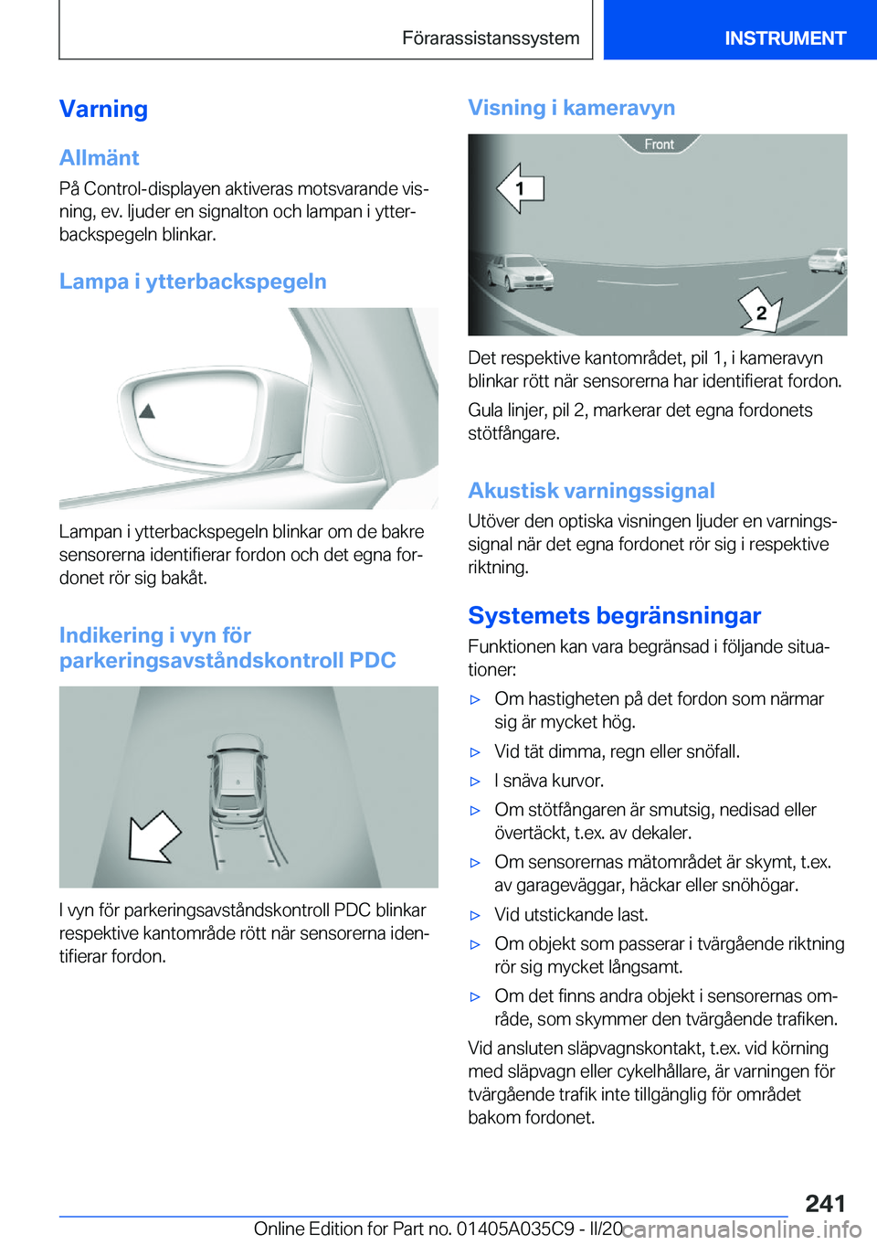 BMW X4 2020  InstruktionsbÖcker (in Swedish) �V�a�r�n�i�n�g
�A�l�l�m�ä�n�t �P�å��C�o�n�t�r�o�l�-�d�i�s�p�l�a�y�e�n��a�k�t�i�v�e�r�a�s��m�o�t�s�v�a�r�a�n�d�e��v�i�sj
�n�i�n�g�,��e�v�.��l�j�u�d�e�r��e�n��s�i�g�n�a�l�t�o�n��o�c�h��l�a�