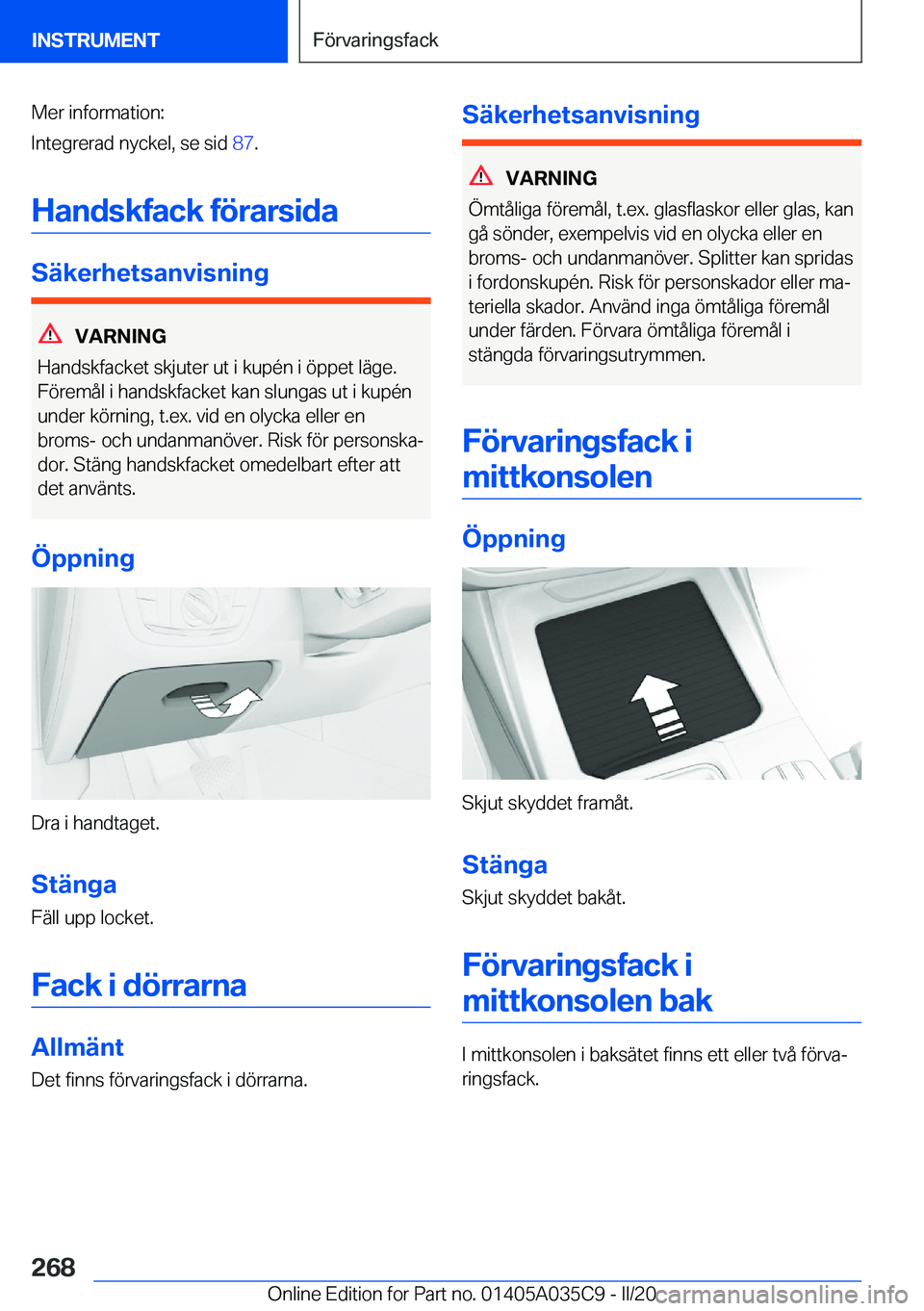BMW X4 2020  InstruktionsbÖcker (in Swedish) �M�e�r��i�n�f�o�r�m�a�t�i�o�n�:
�I�n�t�e�g�r�e�r�a�d��n�y�c�k�e�l�,��s�e��s�i�d� �8�7�.
�H�a�n�d�s�k�f�a�c�k��f�