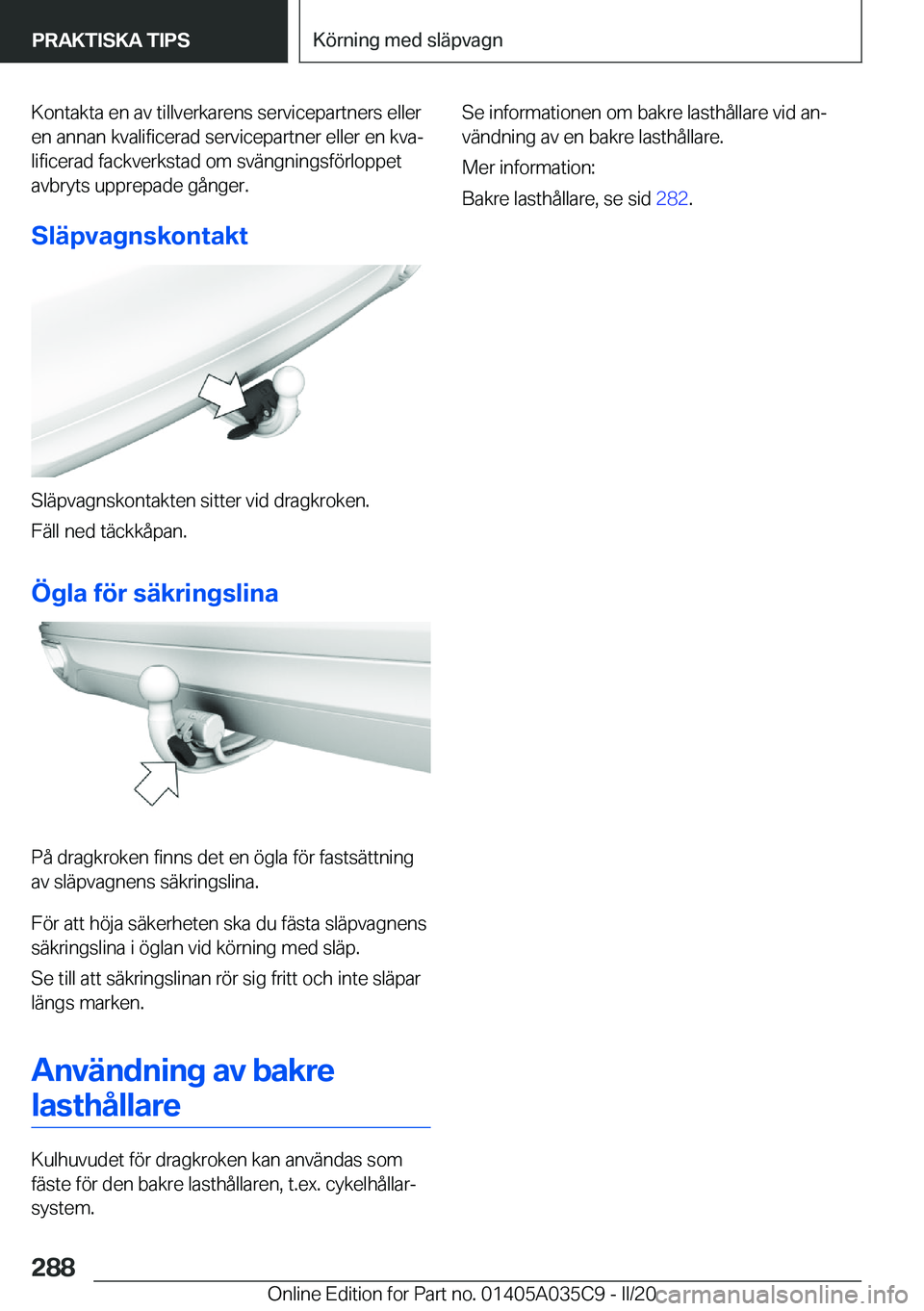 BMW X4 2020  InstruktionsbÖcker (in Swedish) �K�o�n�t�a�k�t�a��e�n��a�v��t�i�l�l�v�e�r�k�a�r�e�n�s��s�e�r�v�i�c�e�p�a�r�t�n�e�r�s��e�l�l�e�r
�e�n��a�n�n�a�n��k�v�a�l�i�f�i�c�e�r�a�d��s�e�r�v�i�c�e�p�a�r�t�n�e�r��e�l�l�e�r��e�n��k�v�a