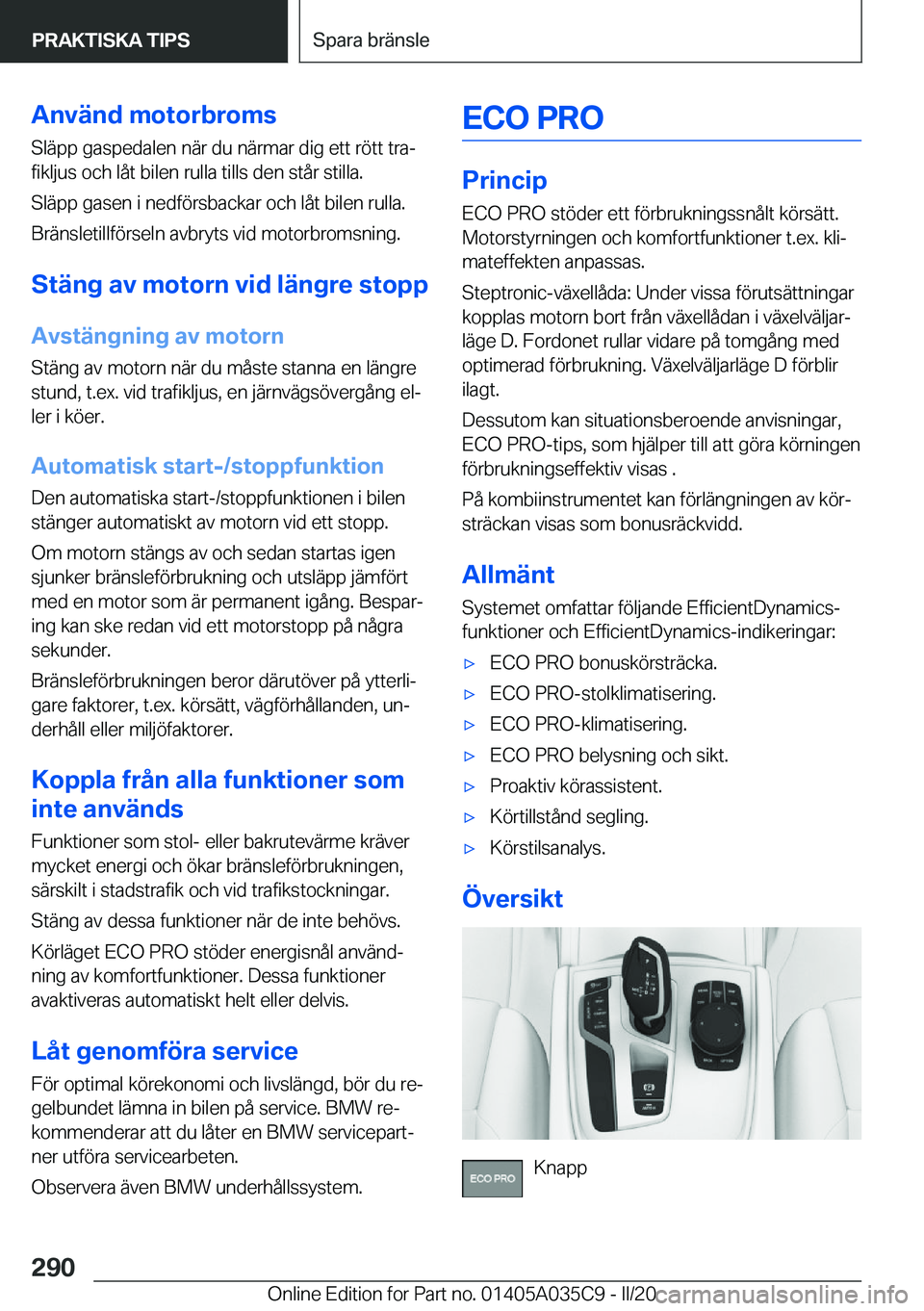 BMW X4 2020  InstruktionsbÖcker (in Swedish) �A�n�v�ä�n�d��m�o�t�o�r�b�r�o�m�s�S�l�ä�p�p��g�a�s�p�e�d�a�l�e�n��n�ä�r��d�u��n�ä�r�m�a�r��d�i�g��e�t�t��r�