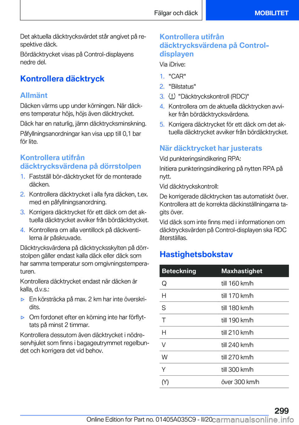 BMW X4 2020  InstruktionsbÖcker (in Swedish) �D�e�t��a�k�t�u�e�l�l�a��d�ä�c�k�t�r�y�c�k�s�v�ä�r�d�e�t��s�t�å�r��a�n�g�i�v�e�t��p�å��r�ej�s�p�e�k�t�i�v�e��d�ä�c�k�.
�B�