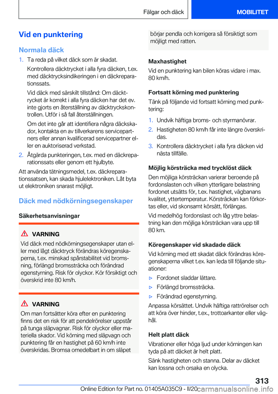 BMW X4 2020  InstruktionsbÖcker (in Swedish) �V�i�d��e�n��p�u�n�k�t�e�r�i�n�g�N�o�r�m�a�l�a��d�ä�c�k�1�.�T�a��r�e�d�a��p�å��v�i�l�k�e�t��d�ä�c�k��s�o�m��ä�r��s�k�a�d�a�t�.
�K�o�n�t�r�o�l�l�e�r�a��d�ä�c�k�t�r�y�c�k�e�t��i��a�l�l
