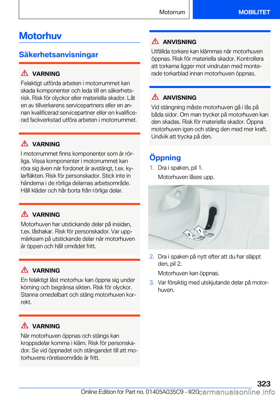 BMW X4 2020  InstruktionsbÖcker (in Swedish) �M�o�t�o�r�h�u�v
�S�ä�k�e�r�h�e�t�s�a�n�v�i�s�n�i�n�g�a�r
�V�A�R�N�I�N�G
�F�e�l�a�k�t�i�g�t��u�t�f�