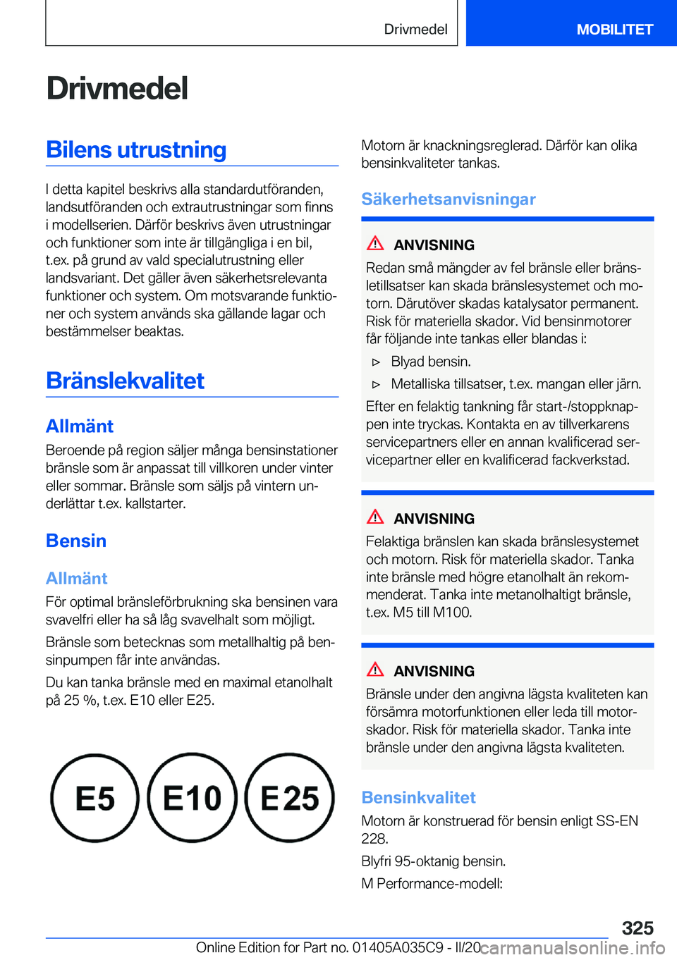 BMW X4 2020  InstruktionsbÖcker (in Swedish) �D�r�i�v�m�e�d�e�l�B�i�l�e�n�s��u�t�r�u�s�t�n�i�n�g
�I��d�e�t�t�a��k�a�p�i�t�e�l��b�e�s�k�r�i�v�s��a�l�l�a��s�t�a�n�d�a�r�d�u�t�f�
