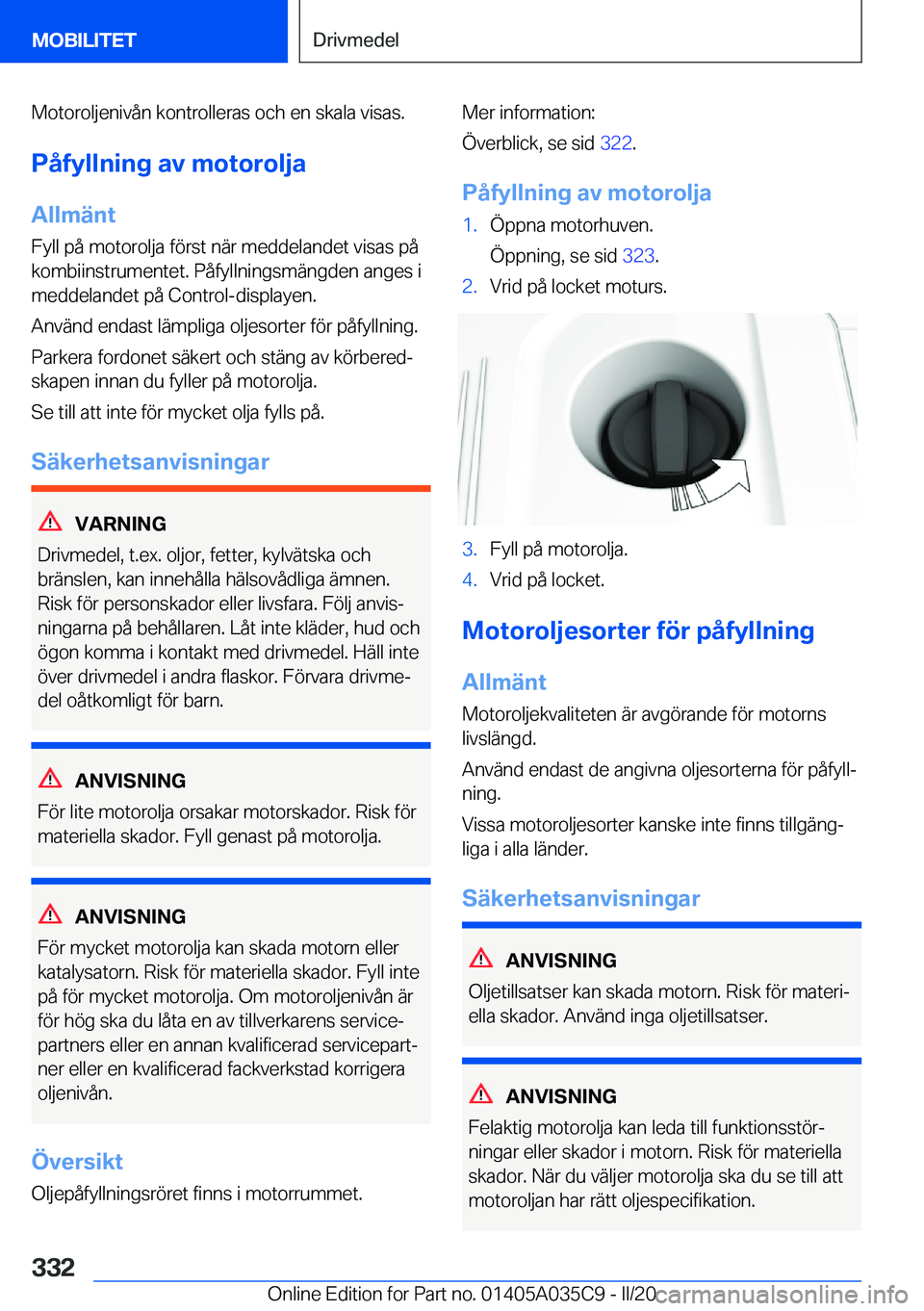 BMW X4 2020  InstruktionsbÖcker (in Swedish) �M�o�t�o�r�o�l�j�e�n�i�v�å�n��k�o�n�t�r�o�l�l�e�r�a�s��o�c�h��e�n��s�k�a�l�a��v�i�s�a�s�.�P�å�f�y�l�l�n�i�n�g��a�v��m�o�t�o�r�o�l�j�a
�A�l�l�m�ä�n�t
�F�y�l�l��p�å��m�o�t�o�r�o�l�j�a��f�