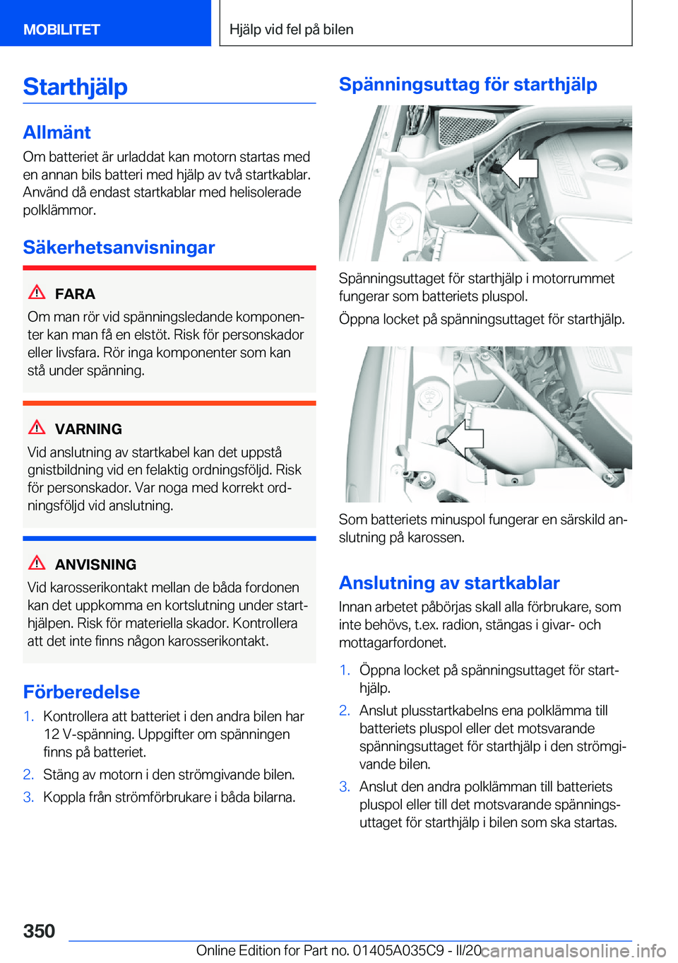BMW X4 2020  InstruktionsbÖcker (in Swedish) �S�t�a�r�t�h�j�ä�l�p
�A�l�l�m�ä�n�t
�O�m��b�a�t�t�e�r�i�e�t��ä�r��u�r�l�a�d�d�a�t��k�a�n��m�o�t�o�r�n��s�t�a�r�t�a�s��m�e�d
�e�n��a�n�n�a�n��b�i�l�s��b�a�t�t�e�r�i��m�e�d��h�j�ä�l�p��