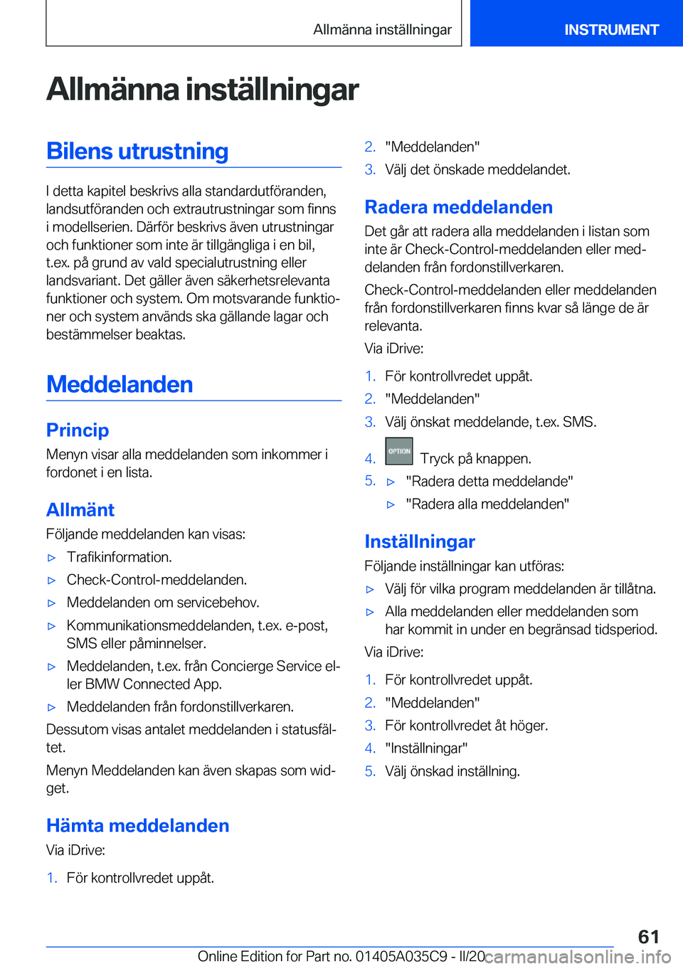 BMW X4 2020  InstruktionsbÖcker (in Swedish) �A�l�l�m�ä�n�n�a��i�n�s�t�ä�l�l�n�i�n�g�a�r�B�i�l�e�n�s��u�t�r�u�s�t�n�i�n�g
�I��d�e�t�t�a��k�a�p�i�t�e�l��b�e�s�k�r�i�v�s��a�l�l�a��s�t�a�n�d�a�r�d�u�t�f�