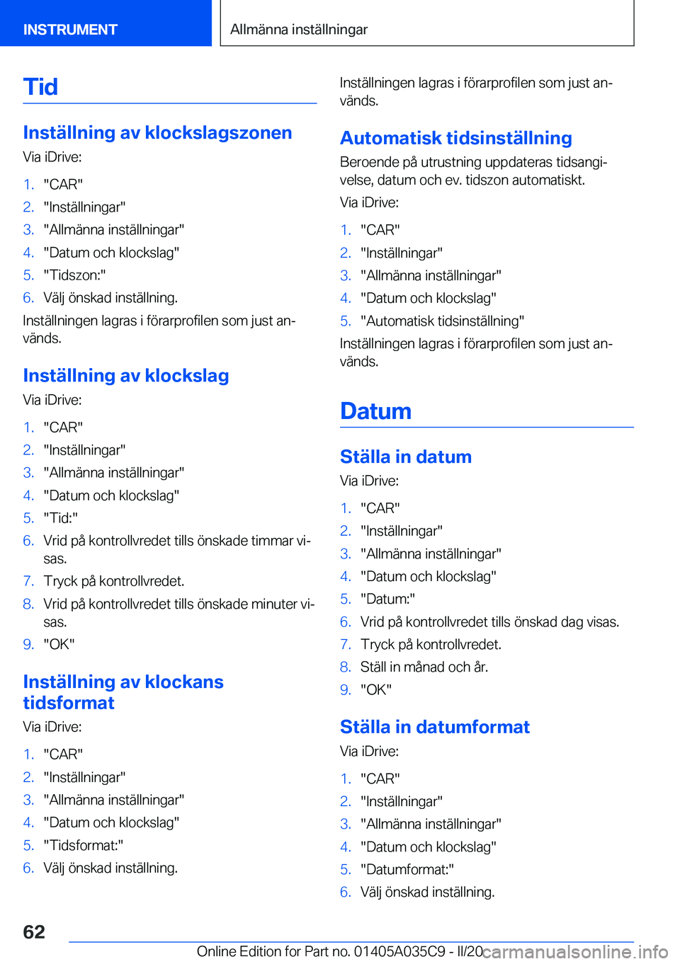 BMW X4 2020  InstruktionsbÖcker (in Swedish) �T�i�d
�I�n�s�t�ä�l�l�n�i�n�g��a�v��k�l�o�c�k�s�l�a�g�s�z�o�n�e�n
�V�i�a��i�D�r�i�v�e�:
�1�.��C�A�R��2�.��I�n�s�t�ä�l�l�n�i�n�g�a�r��3�.��A�l�l�m�ä�n�n�a��i�n�s�t�ä�l�l�n�i�n�g�a�r��4�.�