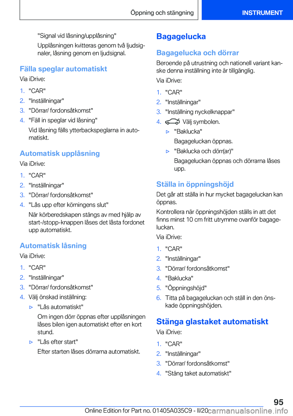 BMW X4 2020  InstruktionsbÖcker (in Swedish) ��S�i�g�n�a�l��v�i�d��l�å�s�n�i�n�g�/�u�p�p�l�å�s�n�i�n�g�
�U�p�p�l�å�s�n�i�n�g�e�n��k�v�i�t�t�e�r�a�s��g�e�n�o�m��t�v�å��l�j�u�d�s�i�gj
�n�a�l�e�r�,��l�å�s�n�i�n�g��g�e�n�o�m��e�n��