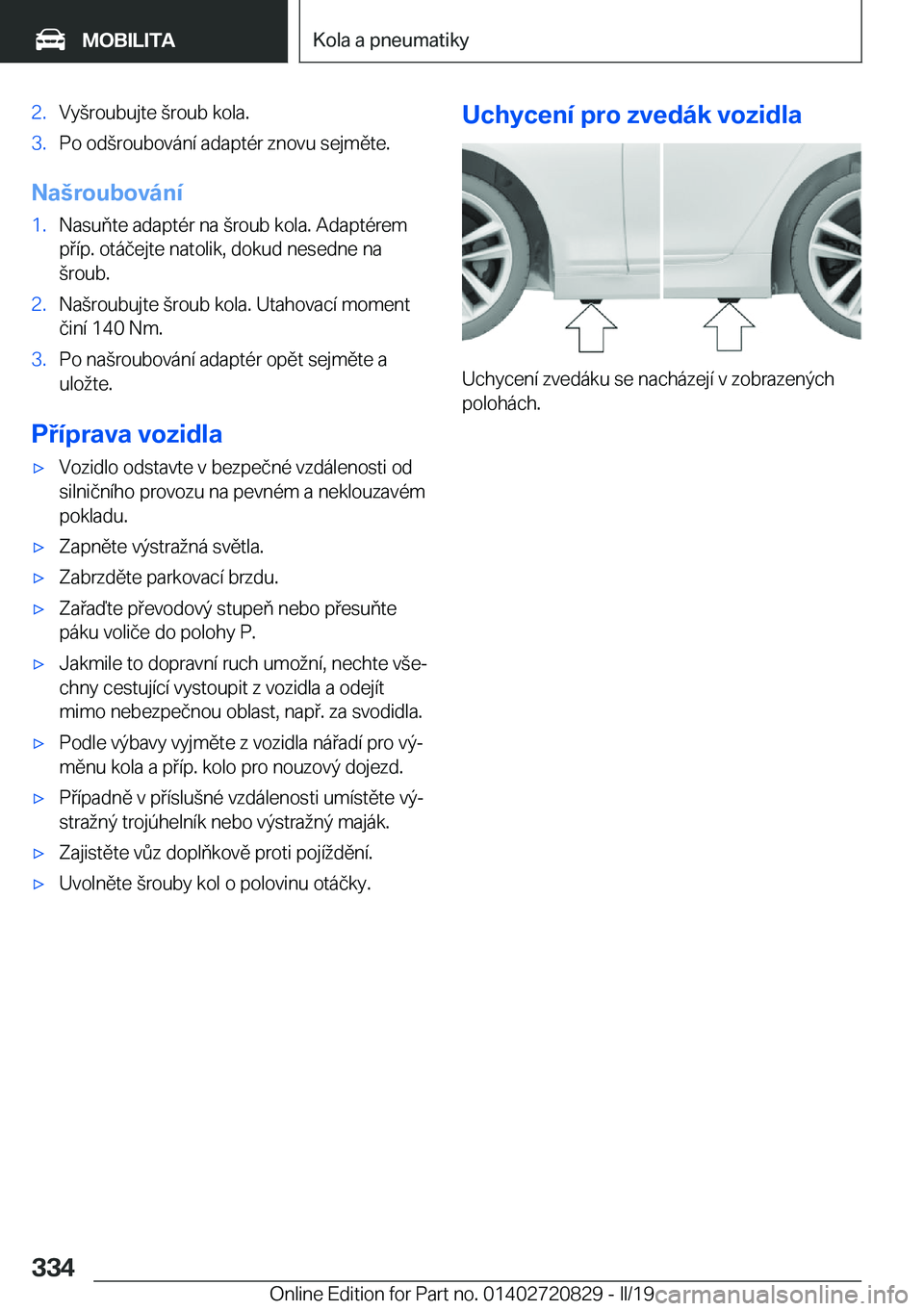 BMW X4 2019  Návod na použití (in Czech) �2�.�V�y(�r�o�u�b�u�j�t�e�(�r�o�u�b��k�o�l�a�.�3�.�P�o��o�d(�r�o�u�b�o�v�