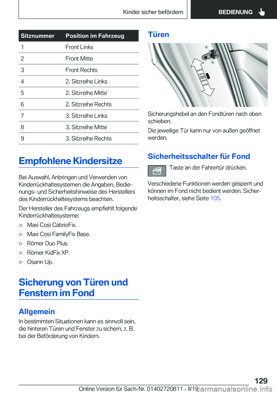 BMW X4 2019  Betriebsanleitungen (in German) �S�i�t�z�n�u�m�m�e�r�P�o�s�i�t�i�o�n��i�m��F�a�h�r�z�e�u�g�1�F�r�o�n�t��L�i�n�k�s�2�F�r�o�n�t��M�i�t�t�e�3�F�r�o�n�t��R�e�c�h�t�s�4�2�.��S�i�t�z�r�e�i�h�e��L�i�n�k�s�5�2�.��S�i�t�z�r�e�i�h�e�