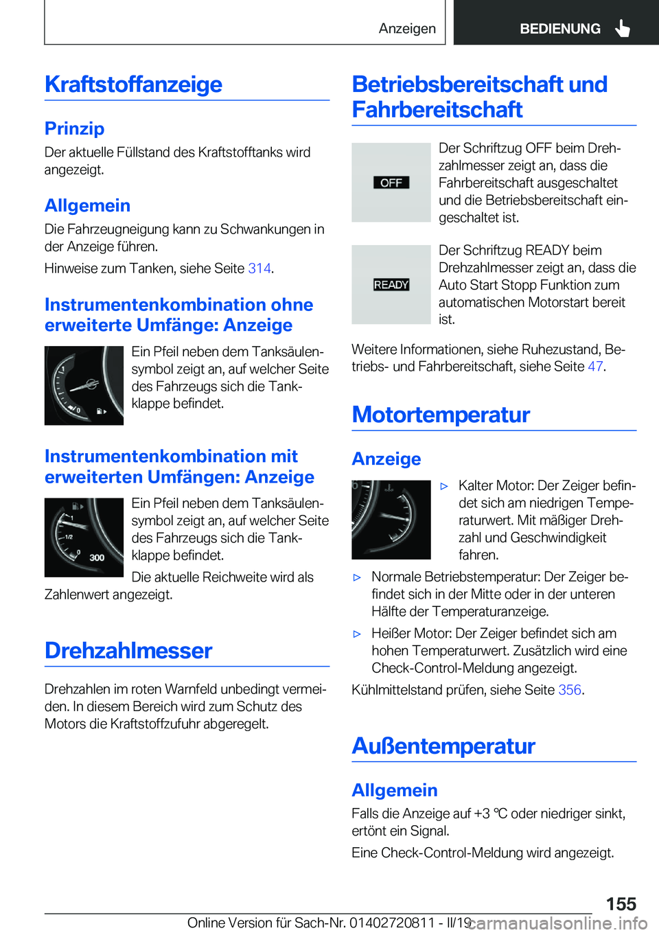 BMW X4 2019  Betriebsanleitungen (in German) �K�r�a�f�t�s�t�o�f�f�a�n�z�e�i�g�e
�P�r�i�n�z�i�p
�D�e�r��a�k�t�u�e�l�l�e��F�