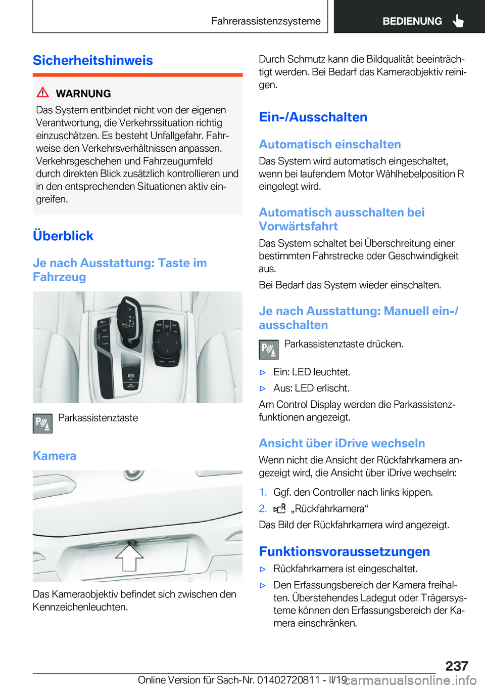BMW X4 2019  Betriebsanleitungen (in German) �S�i�c�h�e�r�h�e�i�t�s�h�i�n�w�e�i�s
�W�A�R�N�U�N�G
�D�a�s��S�y�s�t�e�m��e�n�t�b�i�n�d�e�t��n�i�c�h�t��v�o�n��d�e�r��e�i�g�e�n�e�n
�V�e�r�a�n�t�w�o�r�t�u�n�g�,��d�i�e��V�e�r�k�e�h�r�s�s�i�t�u�