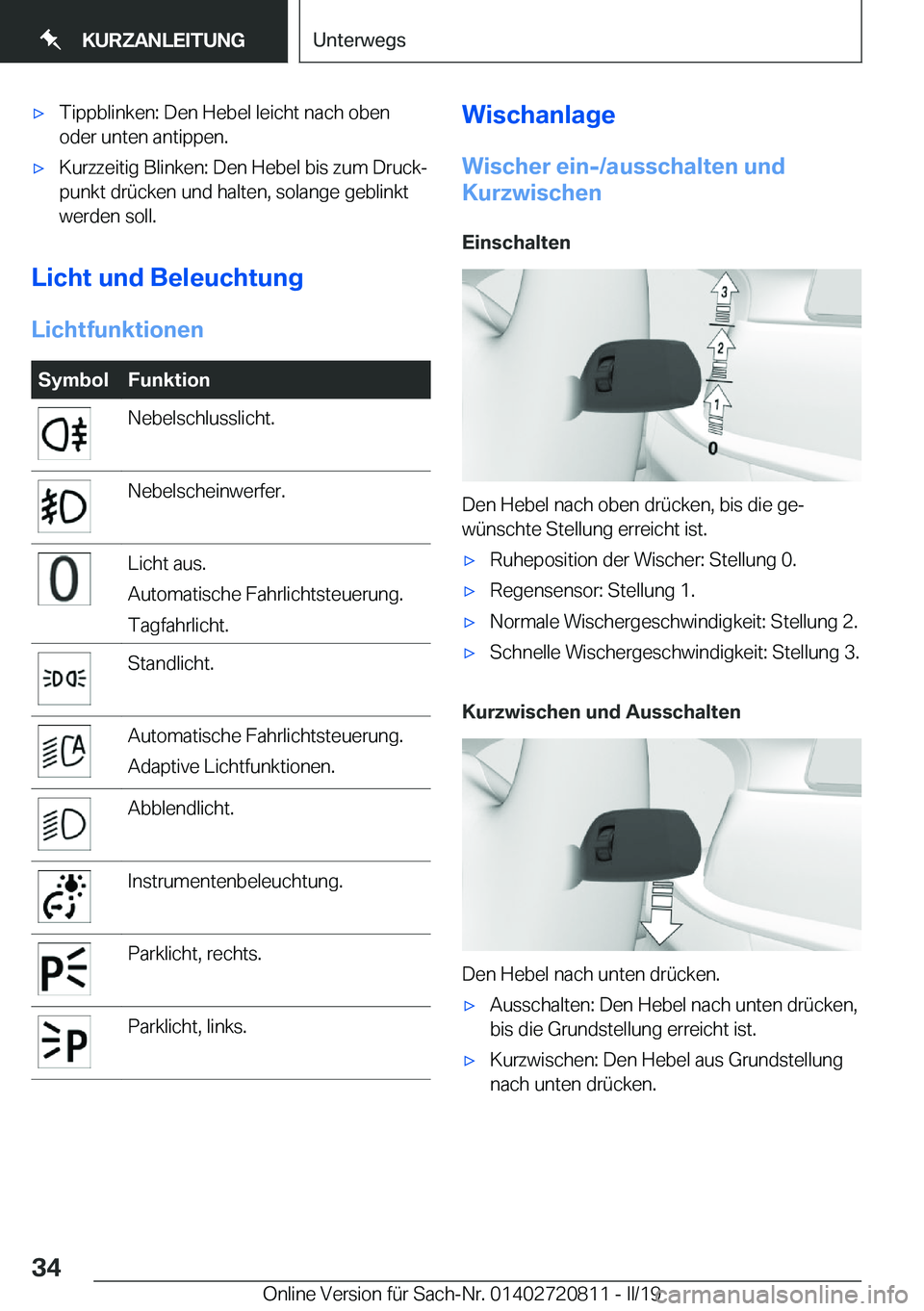 BMW X4 2019  Betriebsanleitungen (in German) x�T�i�p�p�b�l�i�n�k�e�n�:��D�e�n��H�e�b�e�l��l�e�i�c�h�t��n�a�c�h��o�b�e�n
�o�d�e�r��u�n�t�e�n��a�n�t�i�p�p�e�n�.x�K�u�r�z�z�e�i�t�i�g��B�l�i�n�k�e�n�:��D�e�n��H�e�b�e�l��b�i�s��z�u�m��