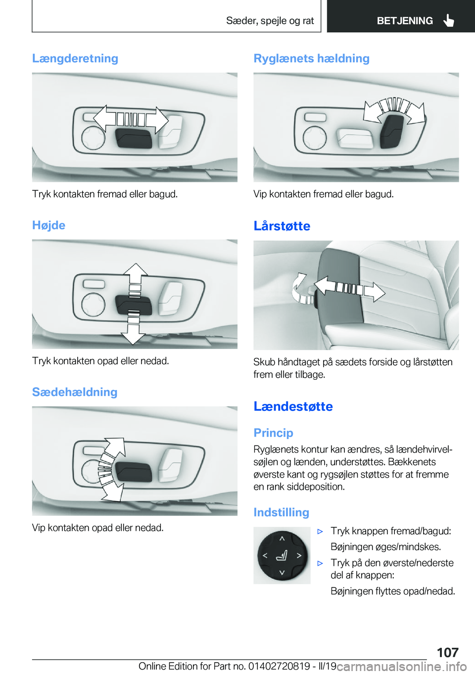 BMW X4 2019  InstruktionsbØger (in Danish) �L�æ�n�g�d�e�r�e�t�n�i�n�g
�T�r�y�k��k�o�n�t�a�k�t�e�n��f�r�e�m�a�d��e�l�l�e�r��b�a�g�u�d�.�H�