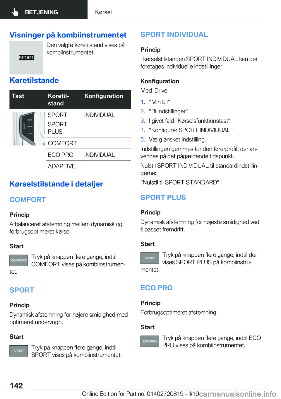 BMW X4 2019  InstruktionsbØger (in Danish) �V�i�s�n�i�n�g�e�r��p�å��k�o�m�b�i�i�n�s�t�r�u�m�e�n�t�e�t�D�e�n��v�a�l�g�t�e��k�