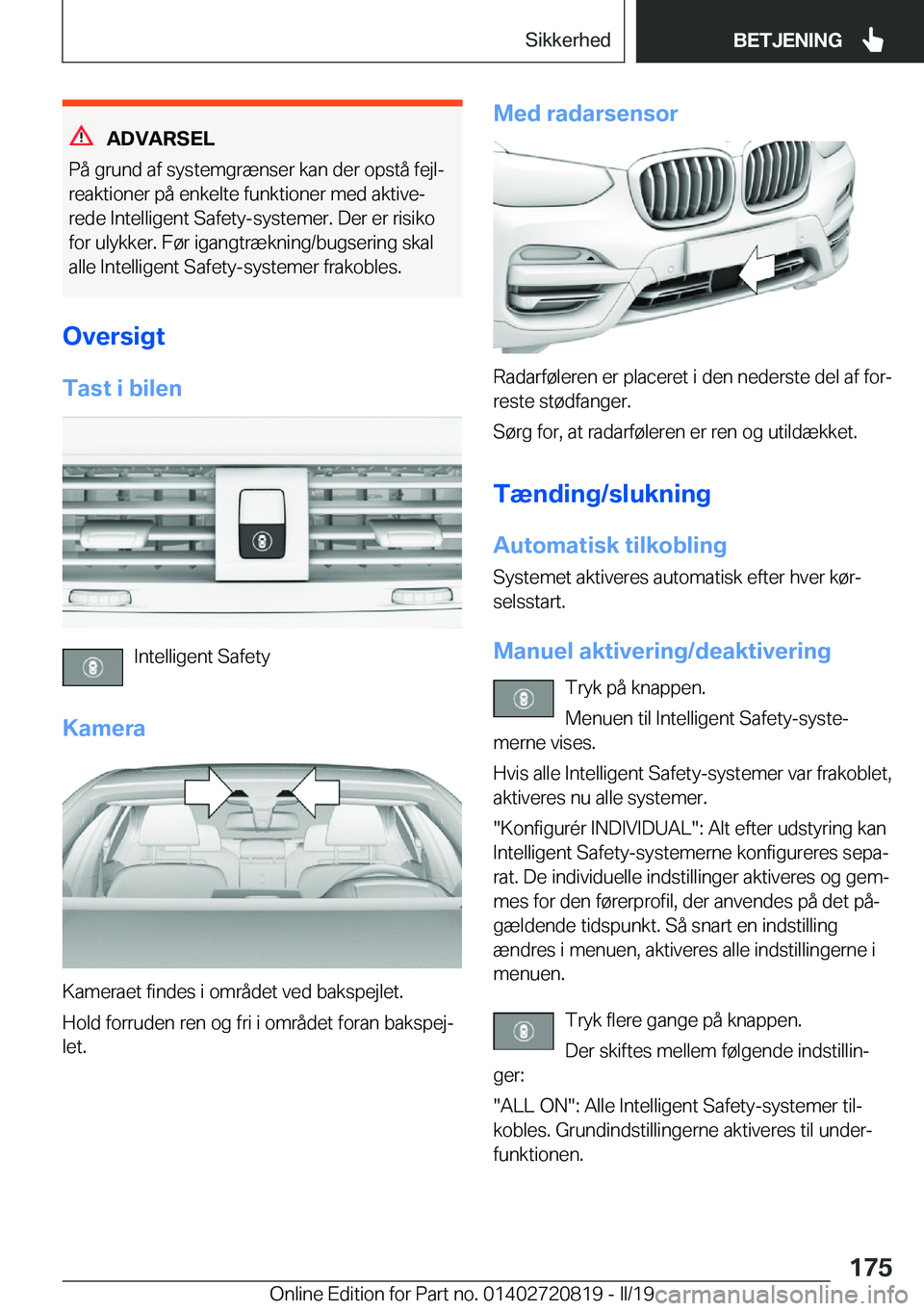 BMW X4 2019  InstruktionsbØger (in Danish) �A�D�V�A�R�S�E�L
�P�å��g�r�u�n�d��a�f��s�y�s�t�e�m�g�r�æ�n�s�e�r��k�a�n��d�e�r��o�p�s�t�å��f�e�j�lj �r�e�a�k�t�i�o�n�e�r��p�å��e�n�k�e�l�t�e��f�u�n�k�t�i�o�n�e�r��m�e�d��a�k�t�i�v�ej