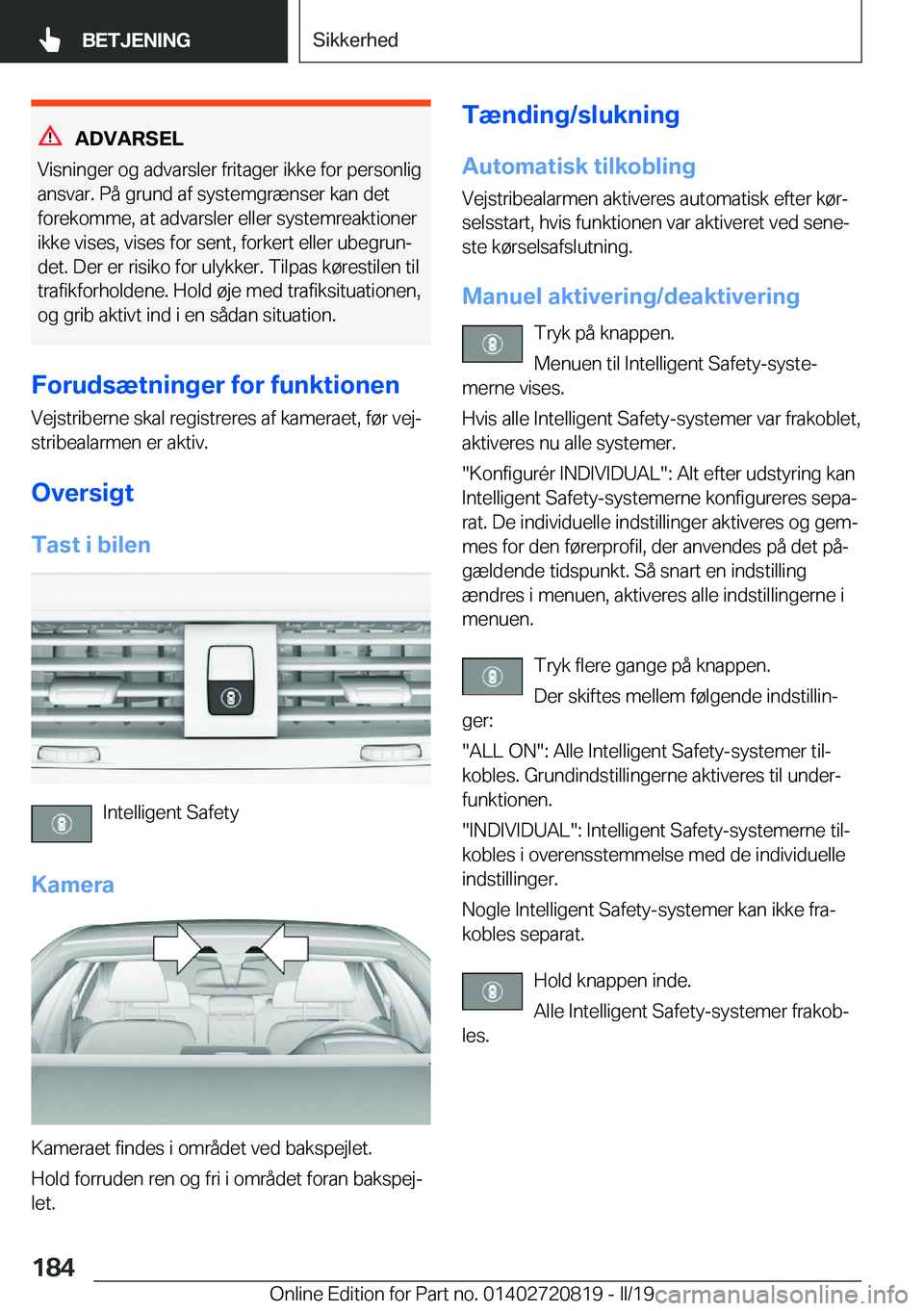 BMW X4 2019  InstruktionsbØger (in Danish) �A�D�V�A�R�S�E�L
�V�i�s�n�i�n�g�e�r��o�g��a�d�v�a�r�s�l�e�r��f�r�i�t�a�g�e�r��i�k�k�e��f�o�r��p�e�r�s�o�n�l�i�g �a�n�s�v�a�r�.��P�å��g�r�u�n�d��a�f��s�y�s�t�e�m�g�r�æ�n�s�e�r��k�a�n��d�e