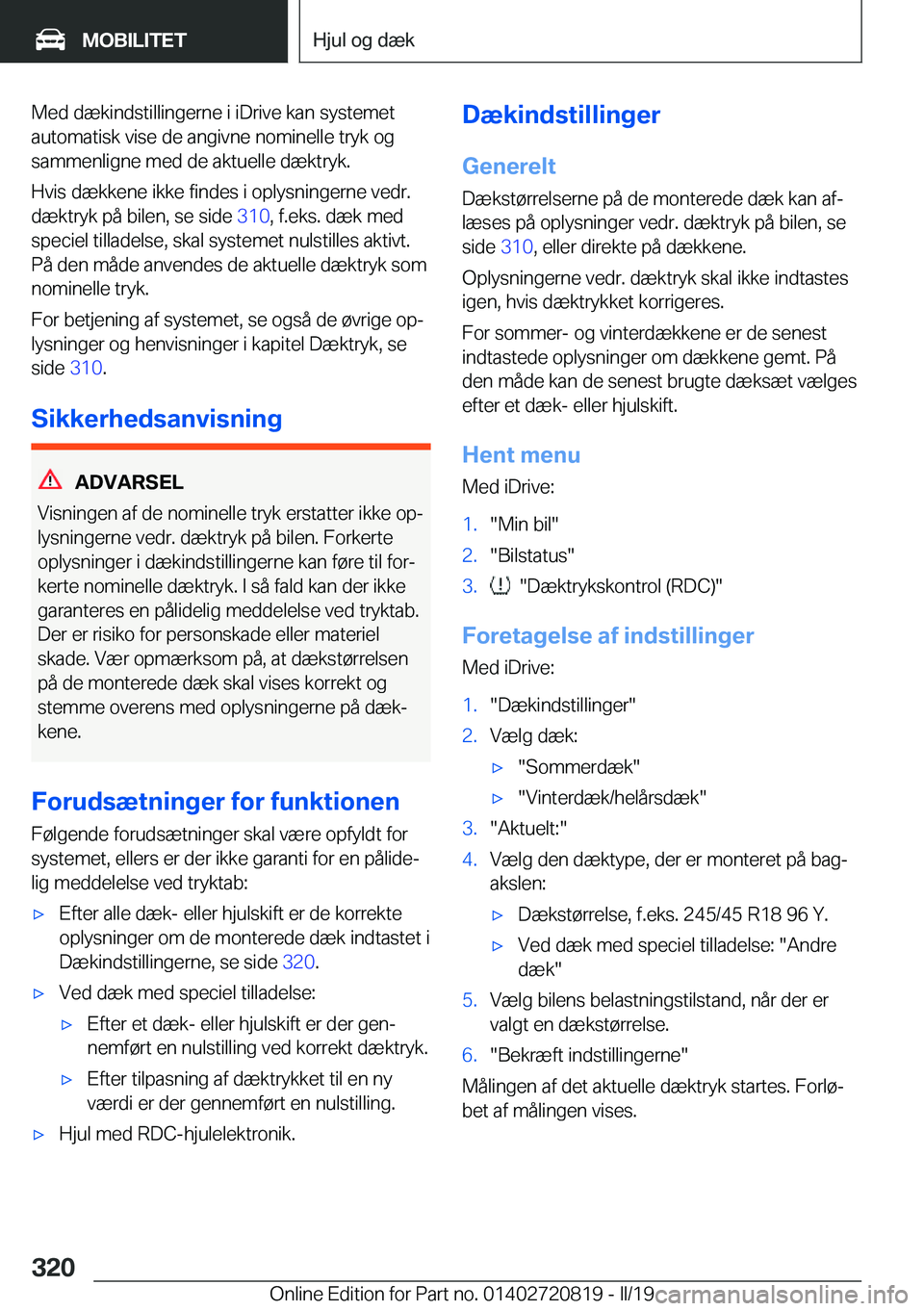 BMW X4 2019  InstruktionsbØger (in Danish) �M�e�d��d�æ�k�i�n�d�s�t�i�l�l�i�n�g�e�r�n�e��i��i�D�r�i�v�e��k�a�n��s�y�s�t�e�m�e�t�a�u�t�o�m�a�t�i�s�k��v�i�s�e��d�e��a�n�g�i�v�n�e��n�o�m�i�n�e�l�l�e��t�r�y�k��o�g
�s�a�m�m�e�n�l�i�g�n�e