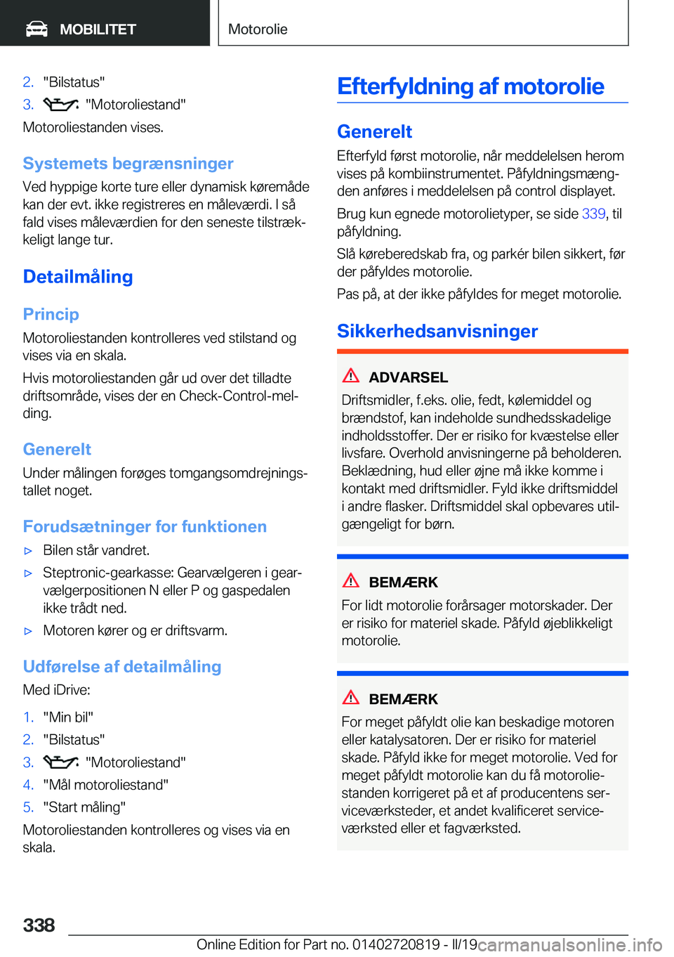 BMW X4 2019  InstruktionsbØger (in Danish) �2�.��B�i�l�s�t�a�t�u�s��3�.����M�o�t�o�r�o�l�i�e�s�t�a�n�d�
�M�o�t�o�r�o�l�i�e�s�t�a�n�d�e�n��v�i�s�e�s�.
�S�y�s�t�e�m�e�t�s��b�e�g�r�æ�n�s�n�i�n�g�e�r
�V�e�d��h�y�p�p�i�g�e��k�o�r�t�e��t