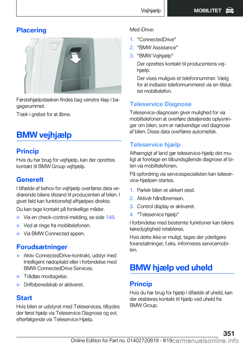 BMW X4 2019  InstruktionsbØger (in Danish) �P�l�a�c�e�r�i�n�g
�F�