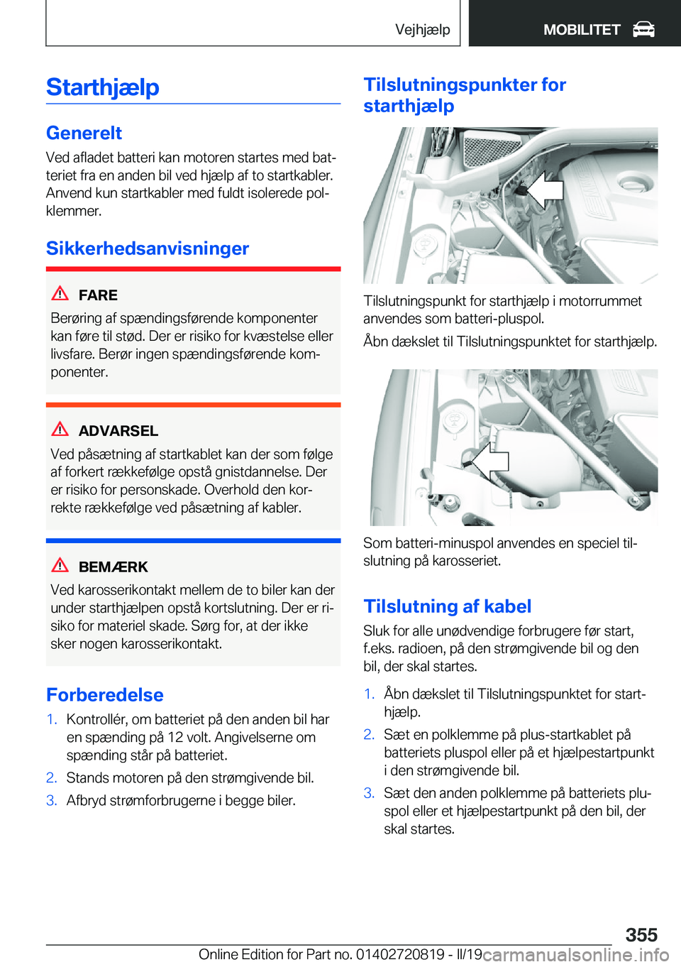 BMW X4 2019  InstruktionsbØger (in Danish) �S�t�a�r�t�h�j�æ�l�p
�G�e�n�e�r�e�l�t�V�e�d��a�f�l�a�d�e�t��b�a�t�t�e�r�i��k�a�n��m�o�t�o�r�e�n��s�t�a�r�t�e�s��m�e�d��b�a�tj
�t�e�r�i�e�t��f�r�a��e�n��a�n�d�e�n��b�i�l��v�e�d��h�j�æ�l