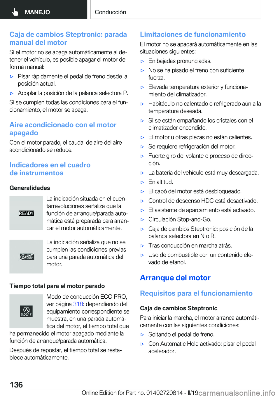 BMW X4 2019  Manuales de Empleo (in Spanish) �C�a�j�a��d�e��c�a�m�b�i�o�s��S�t�e�p�t�r�o�n�i�c�:��p�a�r�a�d�a
�m�a�n�u�a�l��d�e�l��m�o�t�o�r
�S�i��e�l��m�o�t�o�r��n�o��s�e��a�p�a�g�a��a�u�t�o�m�