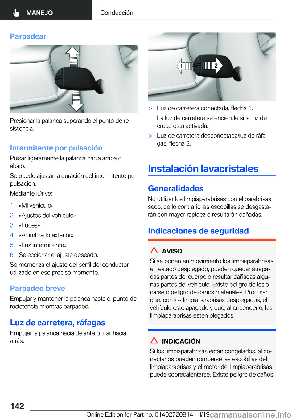 BMW X4 2019  Manuales de Empleo (in Spanish) �P�a�r�p�a�d�e�a�r
�P�r�e�s�i�o�n�a�r��l�a��p�a�l�a�n�c�a��s�u�p�e�r�a�n�d�o��e�l��p�u�n�t�o��d�e��r�eª�s�i�s�t�e�n�c�i�a�.
�I�n�t�e�r�m�i�t�e�n�t�e��p�o�r��p�u�l�s�a�c�i�