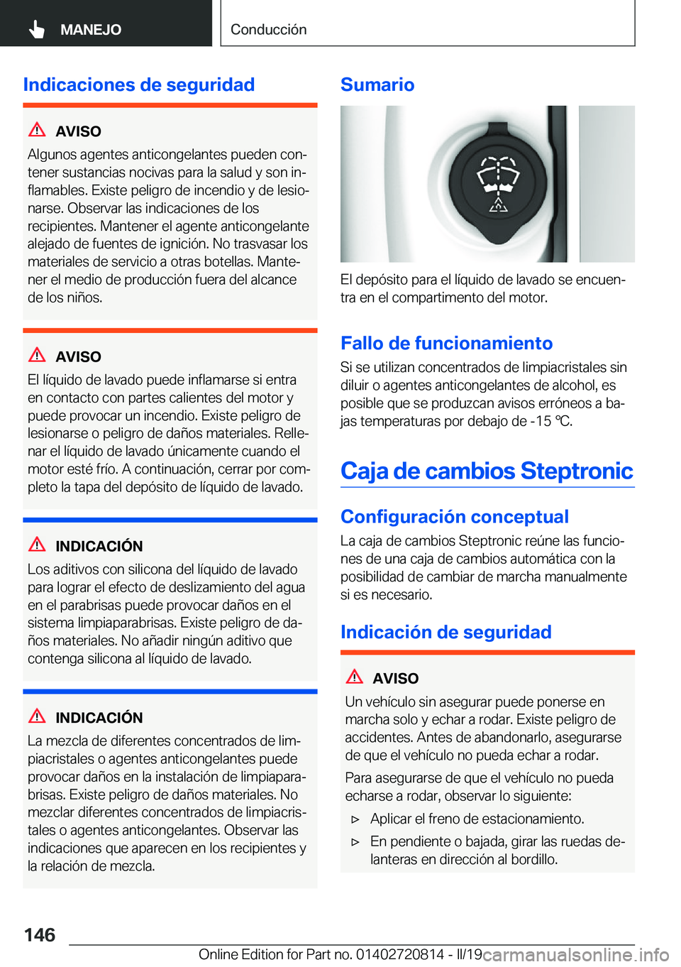 BMW X4 2019  Manuales de Empleo (in Spanish) �I�n�d�i�c�a�c�i�o�n�e�s��d�e��s�e�g�u�r�i�d�a�d
�A�V�I�S�O
�A�l�g�u�n�o�s��a�g�e�n�t�e�s��a�n�t�i�c�o�n�g�e�l�a�n�t�e�s��p�u�e�d�e�n��c�o�nª
�t�e�n�e�r��s�u�s�t�a�n�c�i�a�s��n�o�c�i�v�a�s�