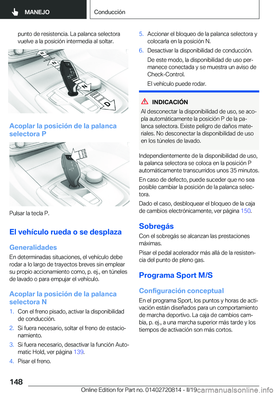 BMW X4 2019  Manuales de Empleo (in Spanish) �p�u�n�t�o��d�e��r�e�s�i�s�t�e�n�c�i�a�.��L�a��p�a�l�a�n�c�a��s�e�l�e�c�t�o�r�a�v�u�e�l�v�e��a��l�a��p�o�s�i�c�i�