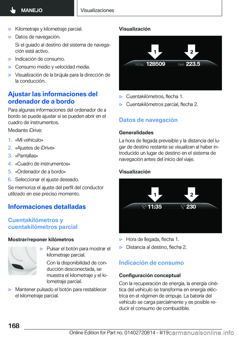 BMW X4 2019  Manuales de Empleo (in Spanish) x�K�i�l�o�m�e�t�r�a�j�e��y��k�i�l�o�m�e�t�r�a�j�e��p�a�r�c�i�a�l�.x�D�a�t�o�s��d�e��n�a�v�e�g�a�c�i�