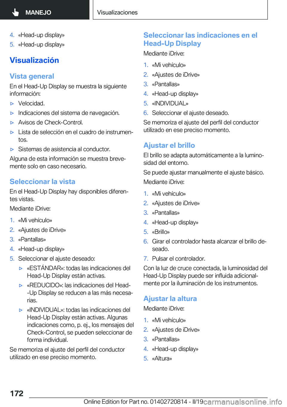 BMW X4 2019  Manuales de Empleo (in Spanish) �4�.�«�H�e�a�d�-�u�p��d�i�s�p�l�a�y�{�5�.�«�H�e�a�d�-�u�p��d�i�s�p�l�a�y�{
�V�i�s�u�a�l�i�z�a�c�i�