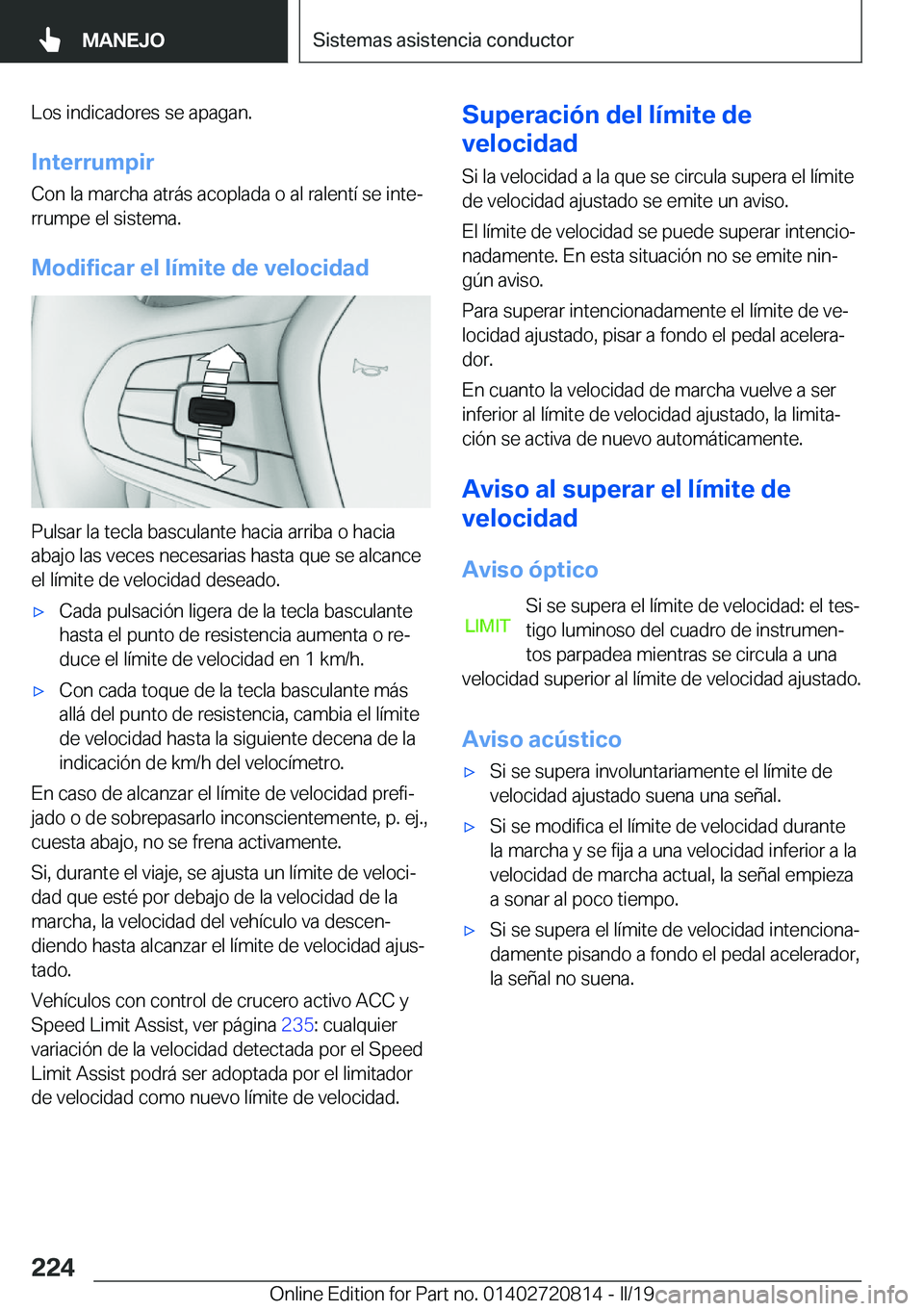 BMW X4 2019  Manuales de Empleo (in Spanish) �L�o�s��i�n�d�i�c�a�d�o�r�e�s��s�e��a�p�a�g�a�n�.
�I�n�t�e�r�r�u�m�p�i�r �C�o�n��l�a��m�a�r�c�h�a��a�t�r�