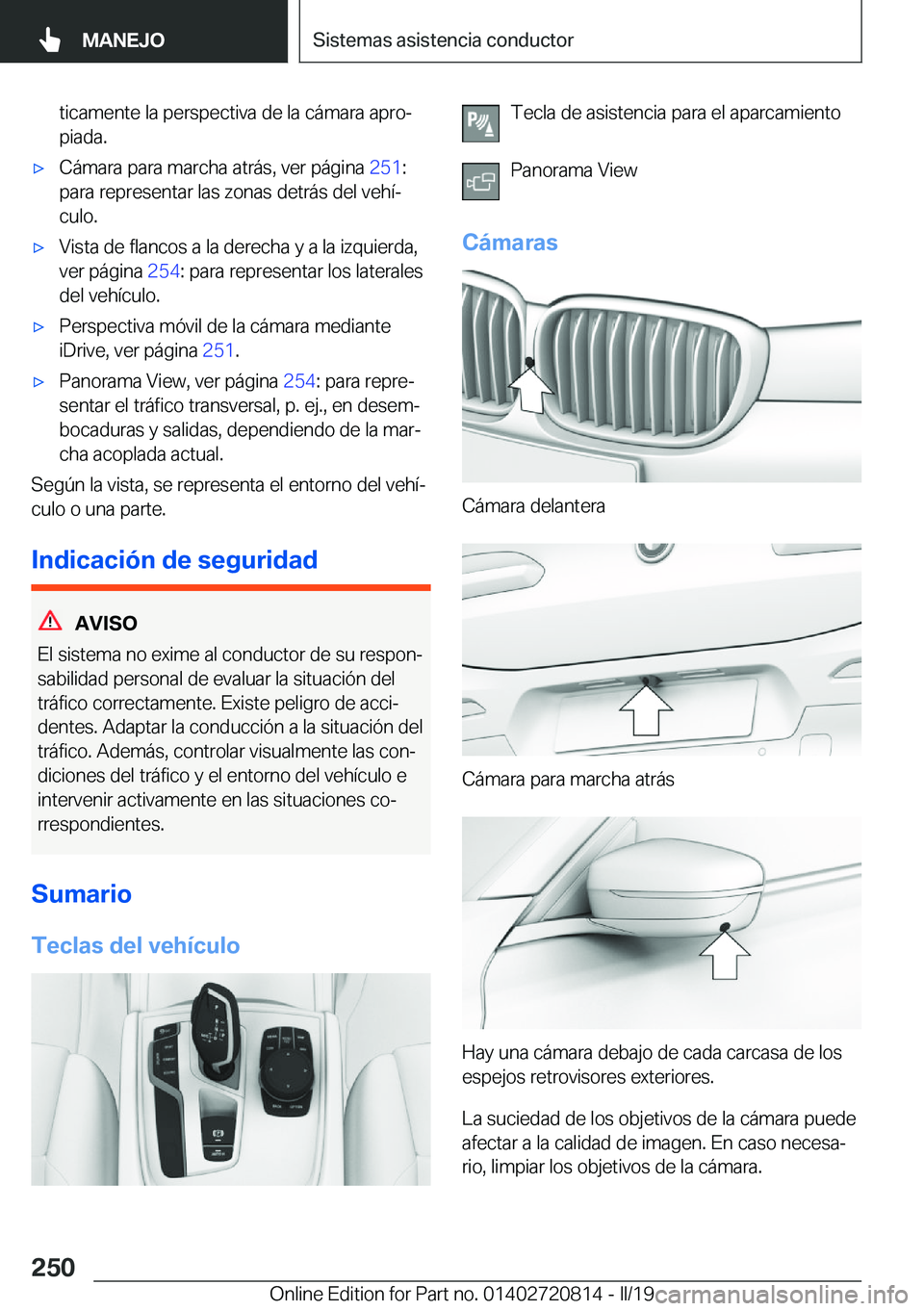 BMW X4 2019  Manuales de Empleo (in Spanish) �t�i�c�a�m�e�n�t�e��l�a��p�e�r�s�p�e�c�t�i�v�a��d�e��l�a��c�