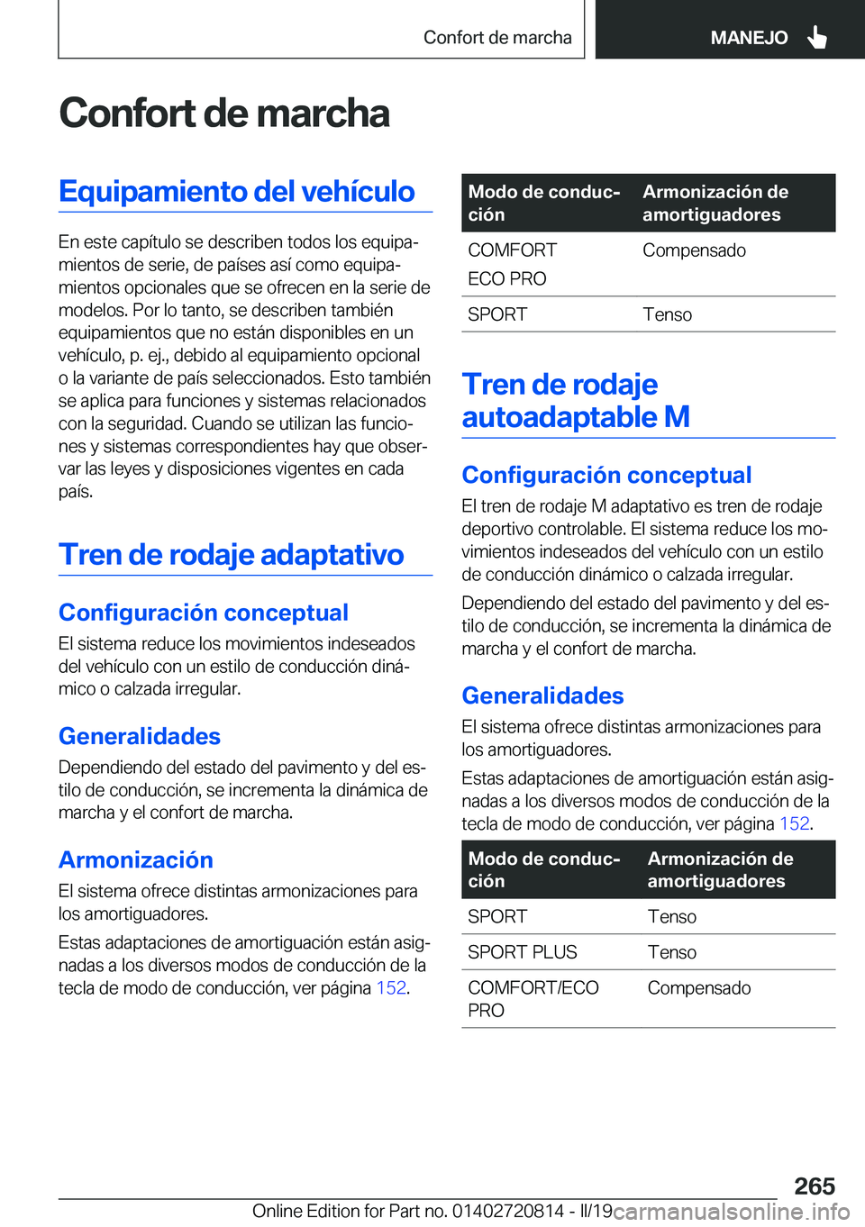 BMW X4 2019  Manuales de Empleo (in Spanish) �C�o�n�f�o�r�t��d�e��m�a�r�c�h�a�E�q�u�i�p�a�m�i�e�n�t�o��d�e�l��v�e�h�