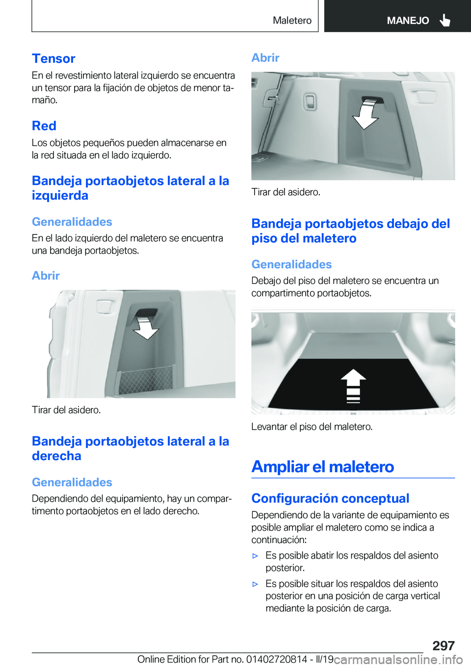 BMW X4 2019  Manuales de Empleo (in Spanish) �T�e�n�s�o�r�E�n��e�l��r�e�v�e�s�t�i�m�i�e�n�t�o��l�a�t�e�r�a�l��i�z�q�u�i�e�r�d�o��s�e��e�n�c�u�e�n�t�r�a�u�n��t�e�n�s�o�r��p�a�r�a��l�a��f�i�j�a�c�i�
