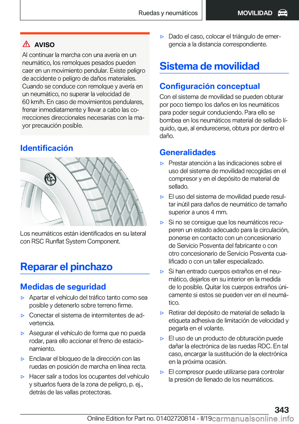 BMW X4 2019  Manuales de Empleo (in Spanish) �A�V�I�S�O
�A�l��c�o�n�t�i�n�u�a�r��l�a��m�a�r�c�h�a��c�o�n��u�n�a��a�v�e�r�