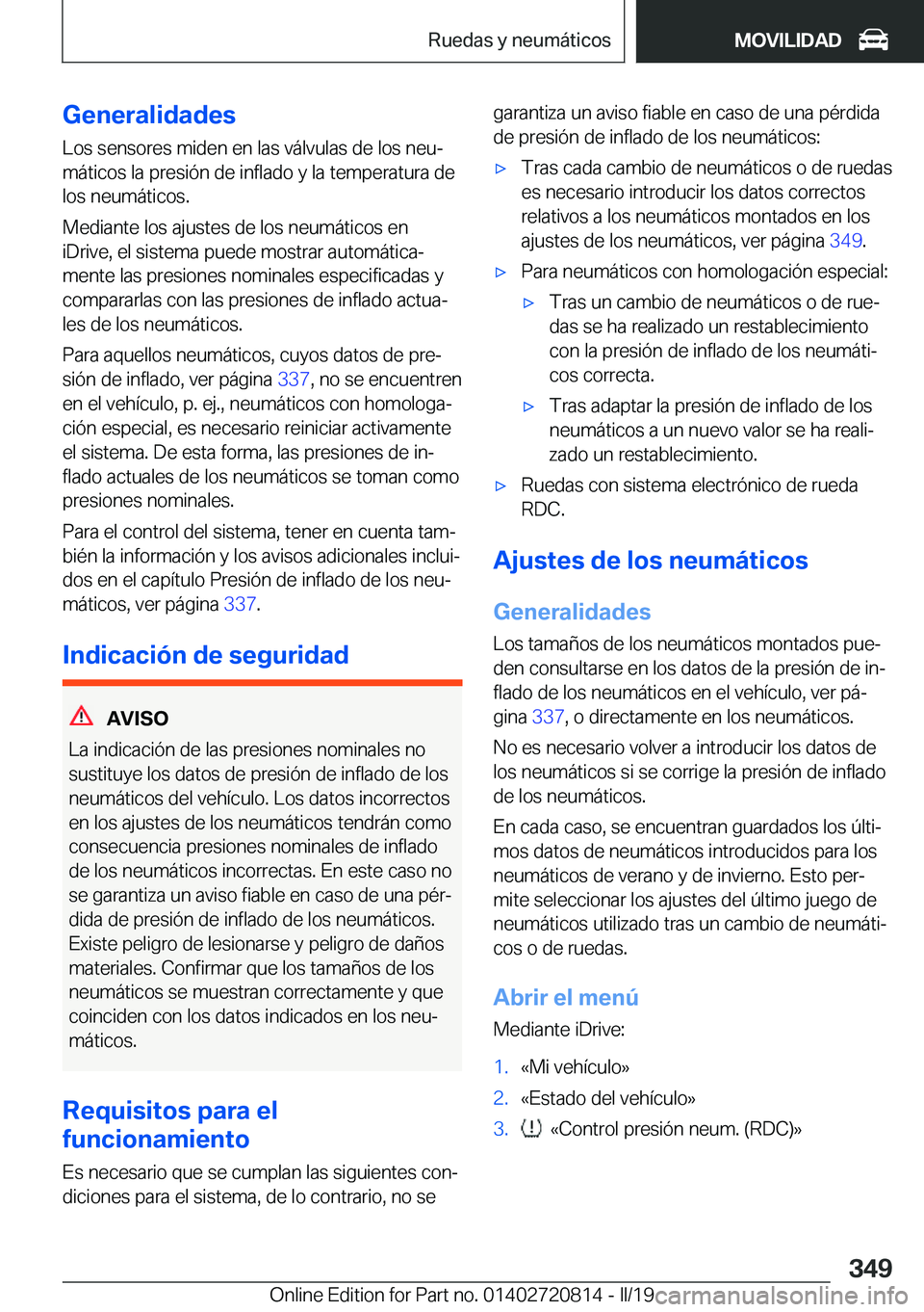 BMW X4 2019  Manuales de Empleo (in Spanish) �G�e�n�e�r�a�l�i�d�a�d�e�s
�L�o�s��s�e�n�s�o�r�e�s��m�i�d�e�n��e�n��l�a�s��v�