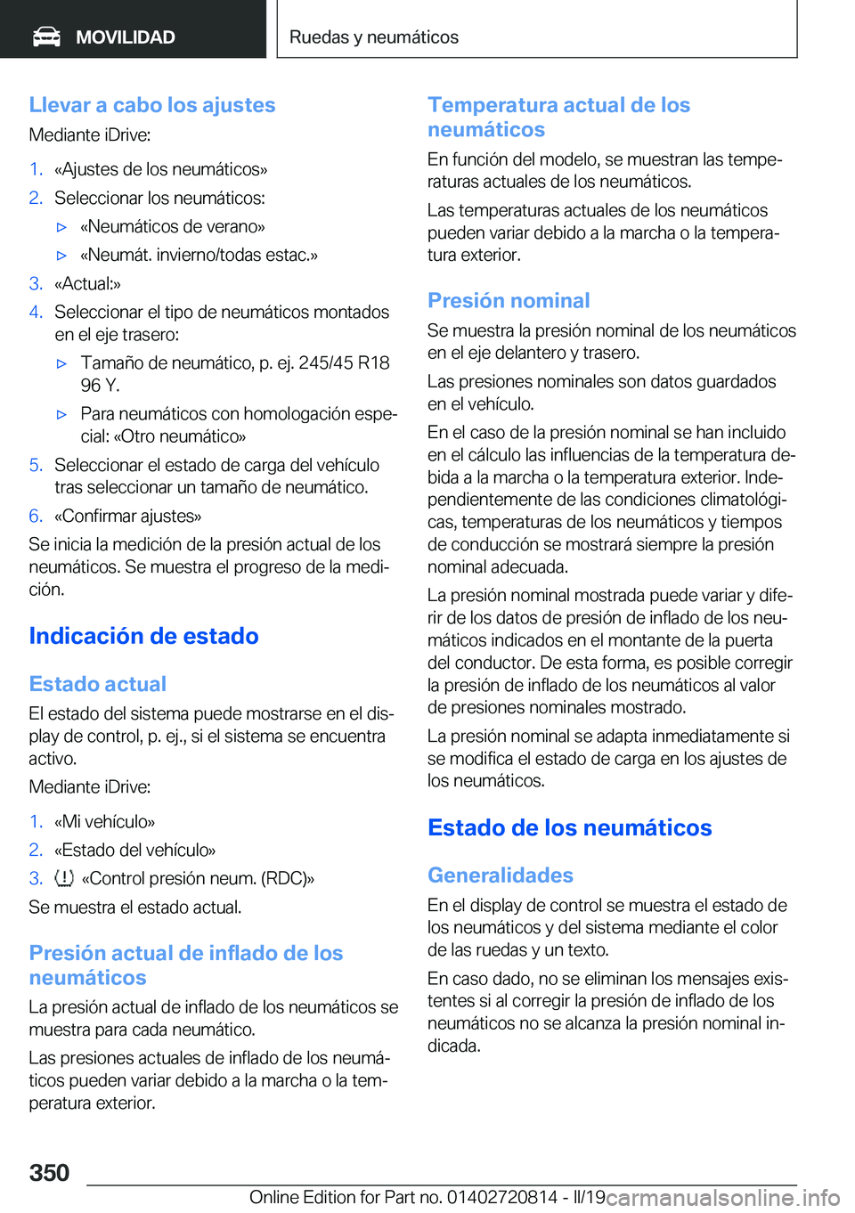 BMW X4 2019  Manuales de Empleo (in Spanish) �L�l�e�v�a�r��a��c�a�b�o��l�o�s��a�j�u�s�t�e�s�M�e�d�i�a�n�t�e��i�D�r�i�v�e�:�1�.�«�A�j�u�s�t�e�s��d�e��l�o�s��n�e�u�m�
