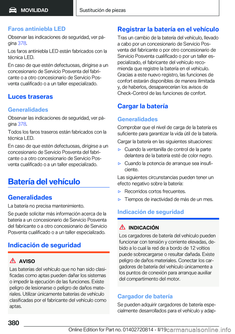BMW X4 2019  Manuales de Empleo (in Spanish) �F�a�r�o�s��a�n�t�i�n�i�e�b�l�a��L�E�D�O�b�s�e�r�v�a�r��l�a�s��i�n�d�i�c�a�c�i�o�n�e�s��d�e��s�e�g�u�r�i�d�a�d�,��v�e�r��p�