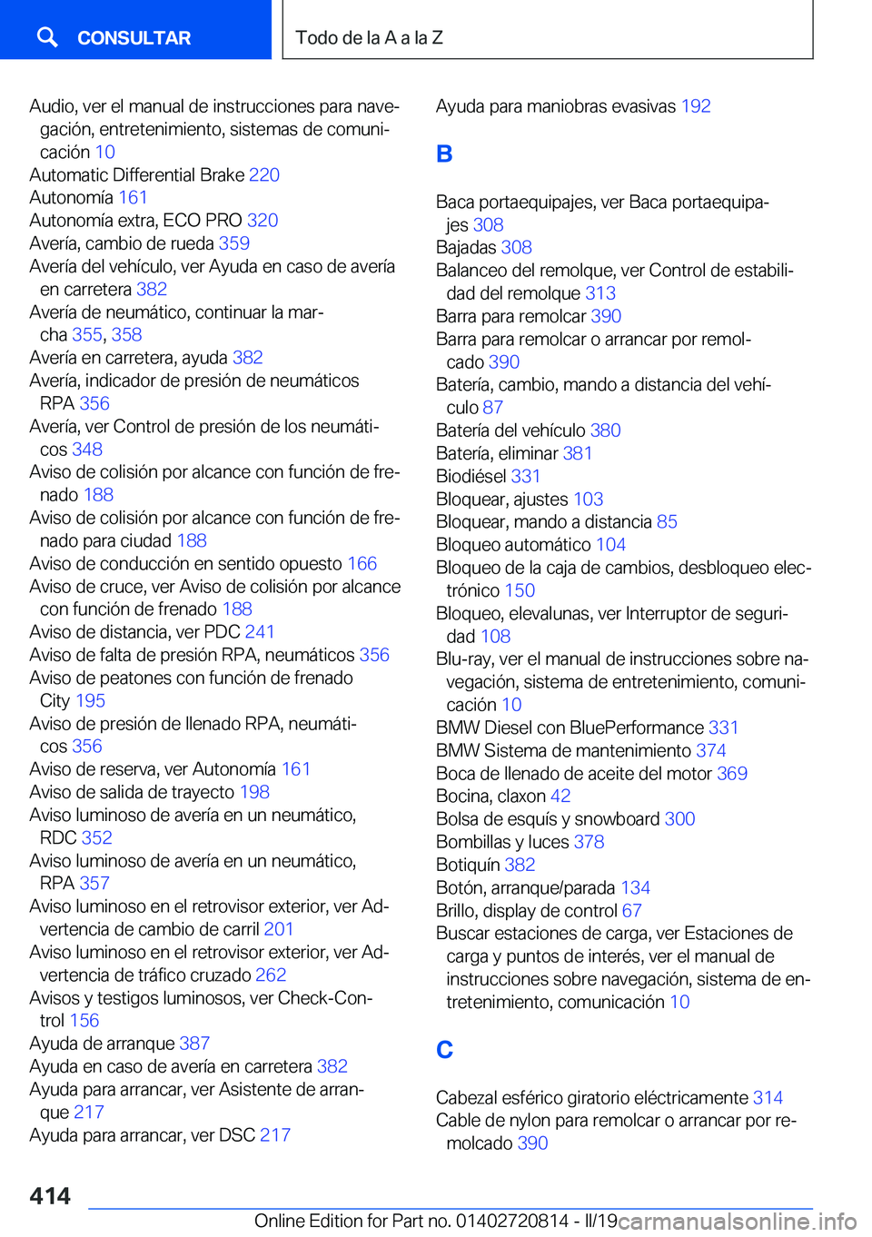 BMW X4 2019  Manuales de Empleo (in Spanish) �A�u�d�i�o�,��v�e�r��e�l��m�a�n�u�a�l��d�e��i�n�s�t�r�u�c�c�i�o�n�e�s��p�a�r�a��n�a�v�eª�g�a�c�i�