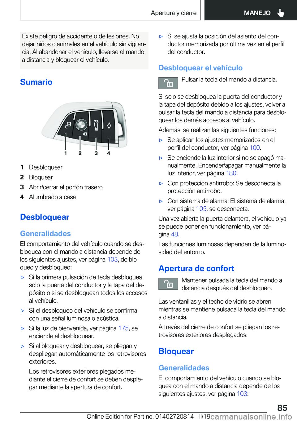 BMW X4 2019  Manuales de Empleo (in Spanish) �E�x�i�s�t�e��p�e�l�i�g�r�o��d�e��a�c�c�i�d�e�n�t�e��o��d�e��l�e�s�i�o�n�e�s�.��N�o
�d�e�j�a�r��n�i�