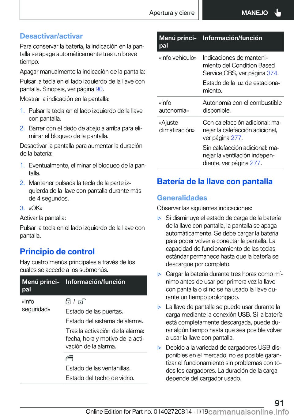 BMW X4 2019  Manuales de Empleo (in Spanish) �D�e�s�a�c�t�i�v�a�r�/�a�c�t�i�v�a�r�P�a�r�a��c�o�n�s�e�r�v�a�r��l�a��b�a�t�e�r�