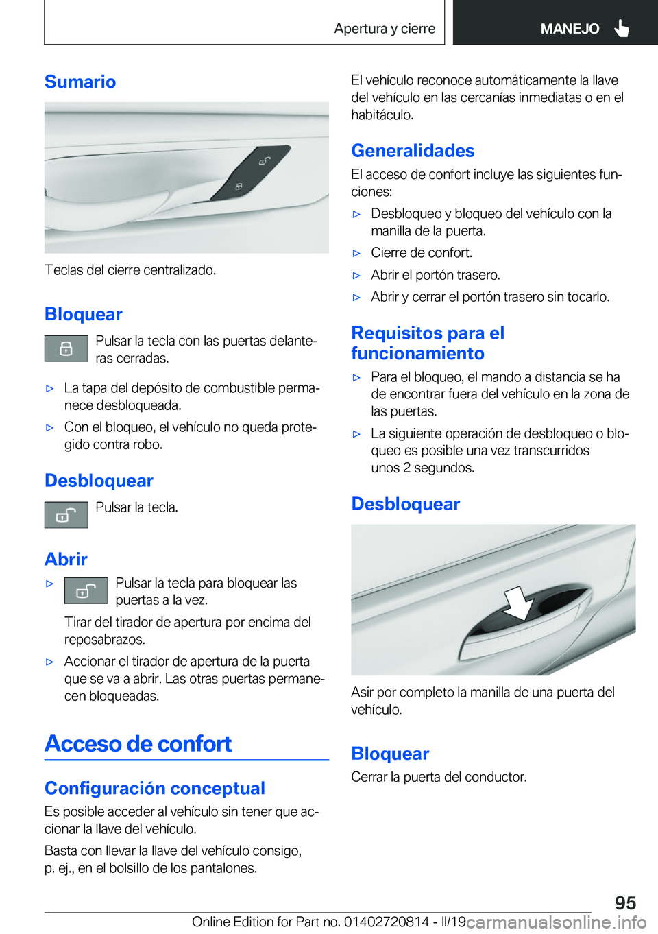 BMW X4 2019  Manuales de Empleo (in Spanish) �S�u�m�a�r�i�o
�T�e�c�l�a�s��d�e�l��c�i�e�r�r�e��c�e�n�t�r�a�l�i�z�a�d�o�.�B�l�o�q�u�e�a�r �P�u�l�s�a�r��l�a��t�e�c�l�a��c�o�n��l�a�s��p�u�e�r�t�a�s��d�e�l�a�n�t�eª
�r�a�s��c�e�r�r�a�d�a�s