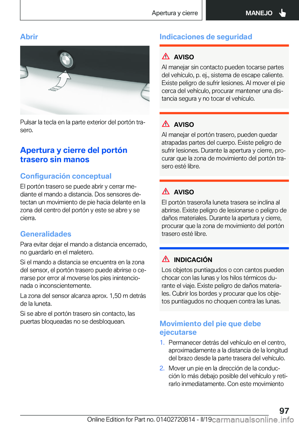 BMW X4 2019  Manuales de Empleo (in Spanish) �A�b�r�i�r
�P�u�l�s�a�r��l�a��t�e�c�l�a��e�n��l�a��p�a�r�t�e��e�x�t�e�r�i�o�r��d�e�l��p�o�r�t�